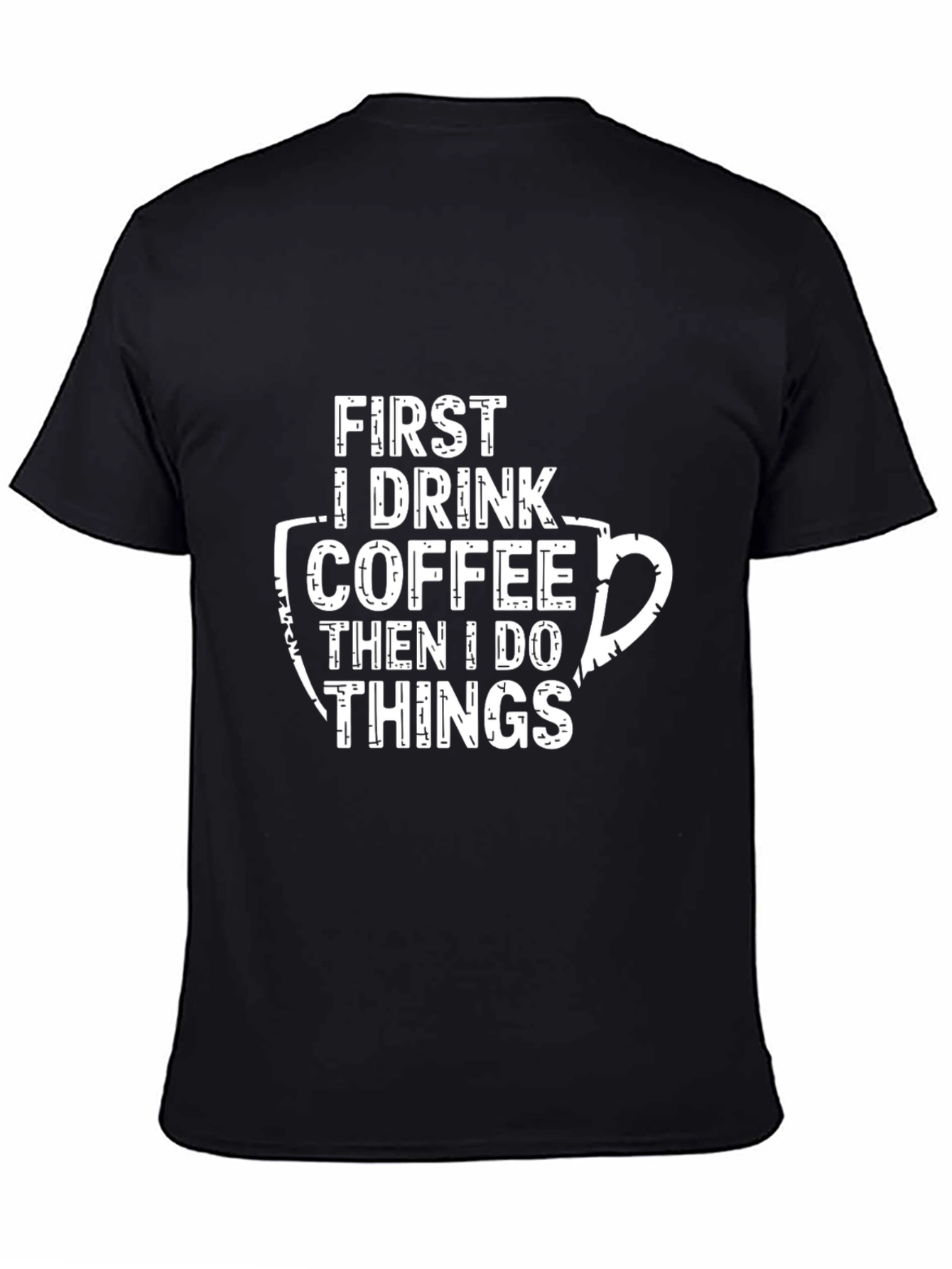 Coffee Lovers T-Shirt: Drink Coffee Do Things