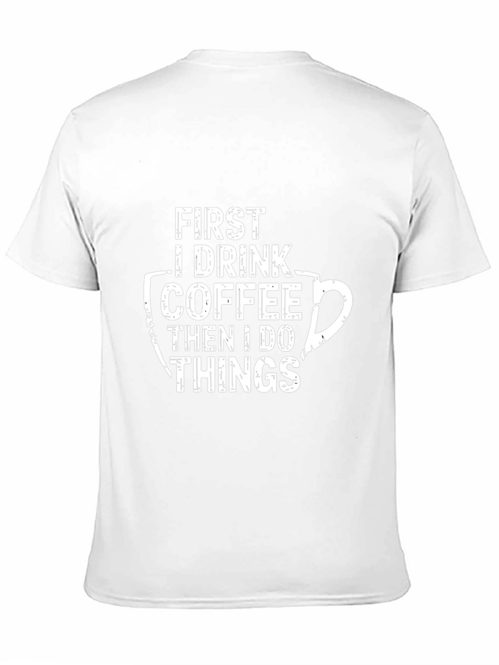 Coffee Lovers T-Shirt: Drink Coffee Do Things