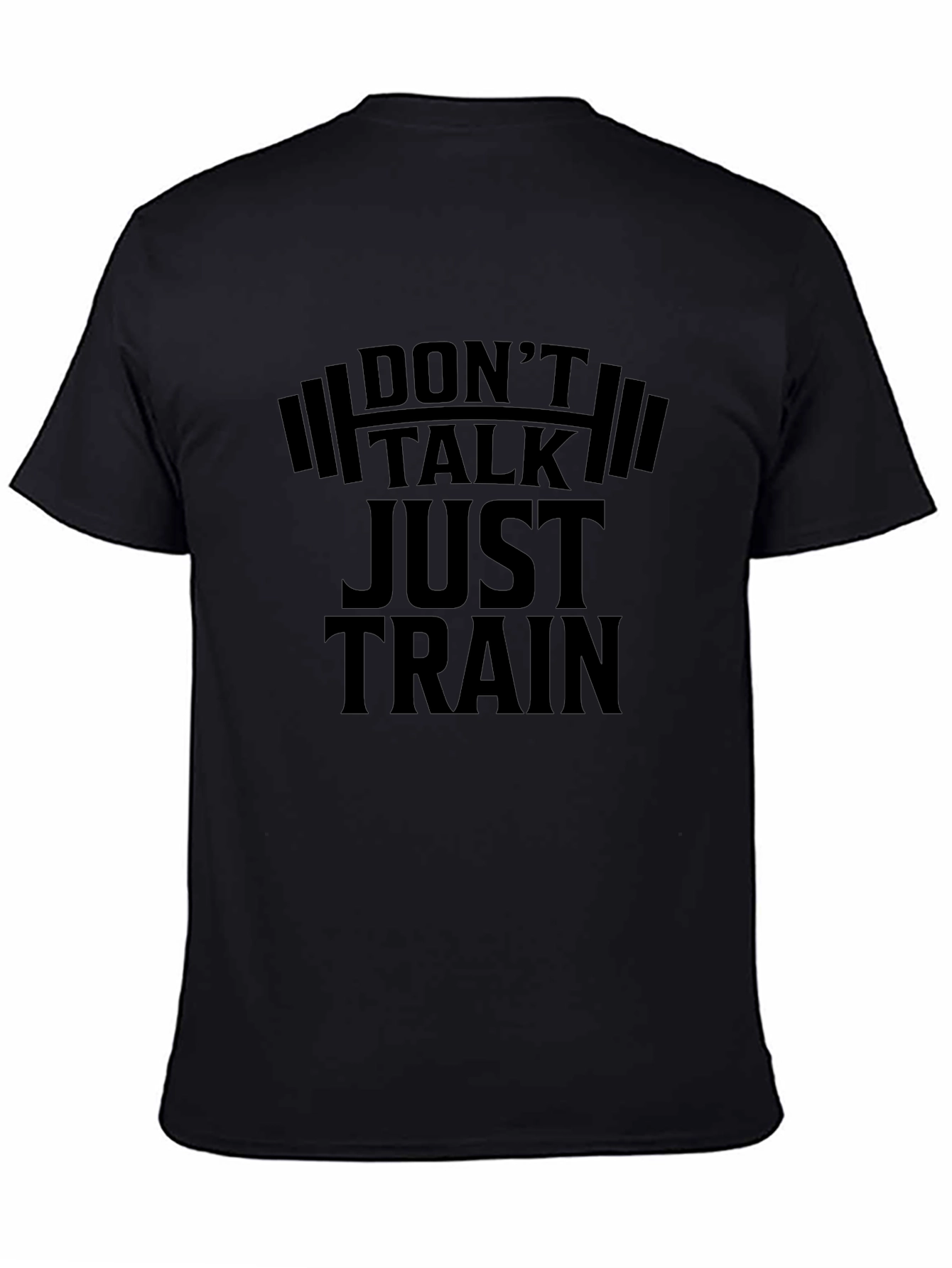Dont Talk Just Train Black T-Shirt