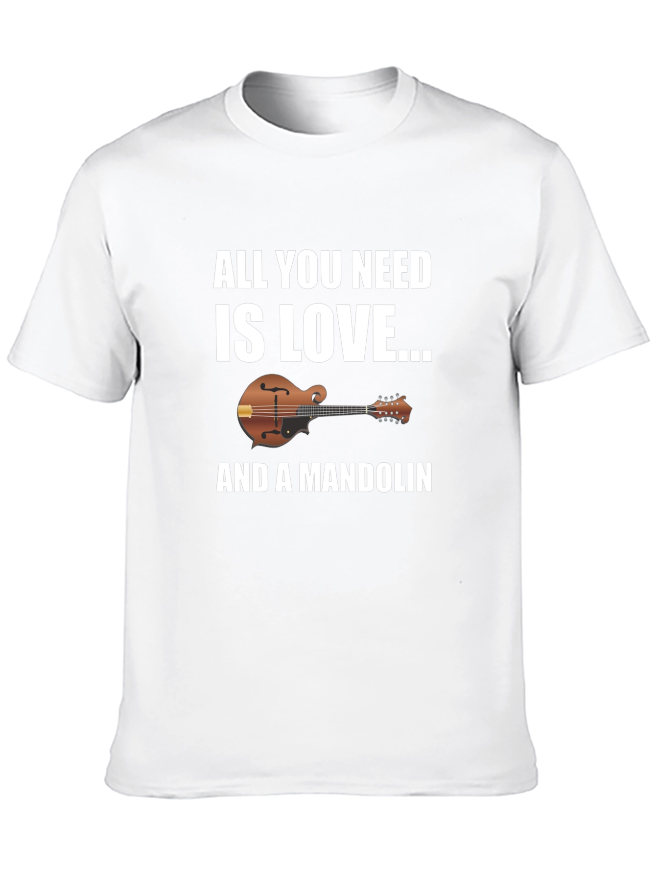 All You Need Is Love & A Mandolin Graphic T-Shirt