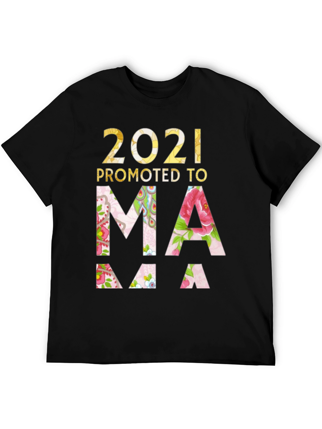 2021 Promoted to Mama T-Shirt