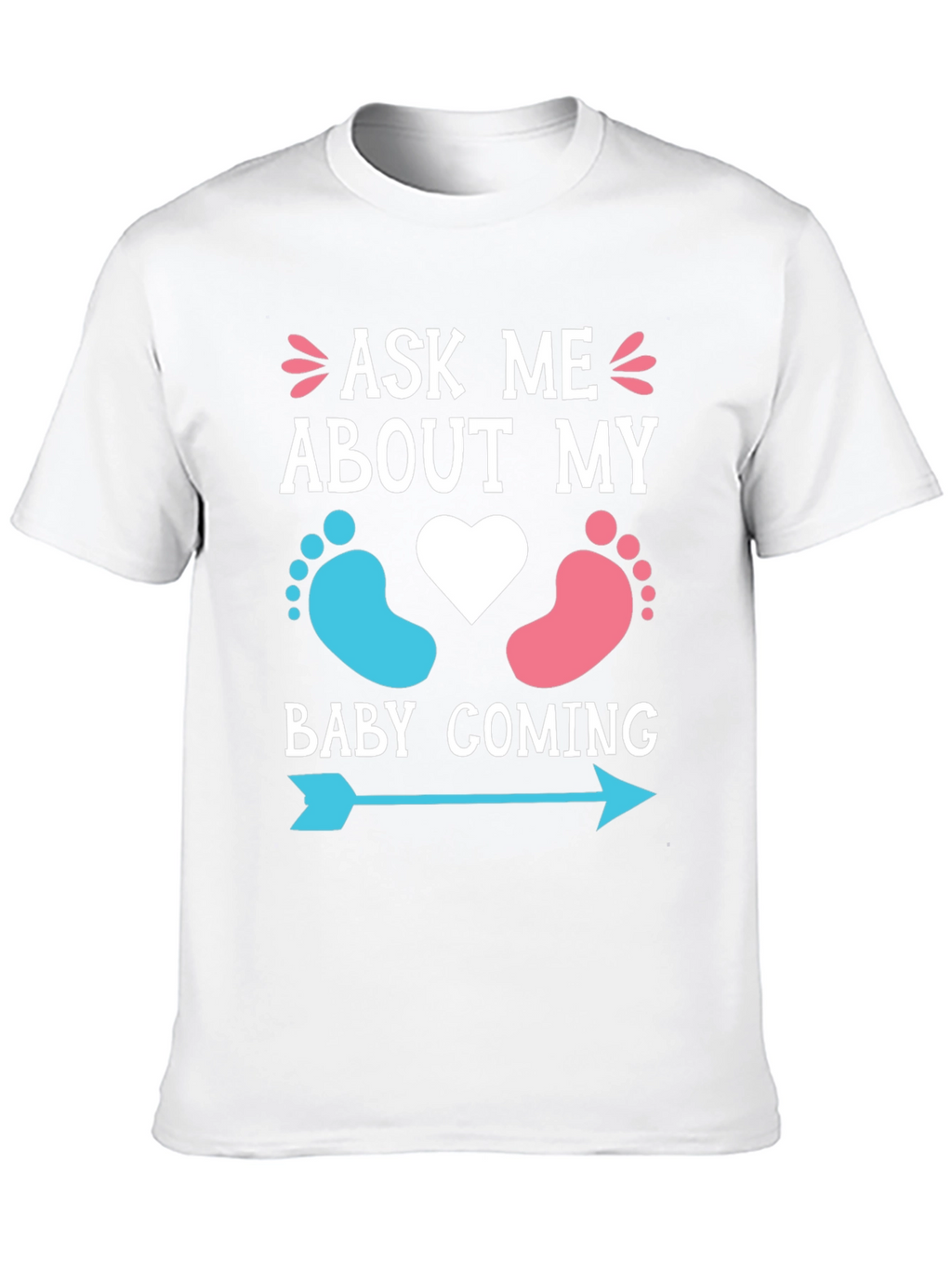 Ask Me About My Baby Coming T-Shirt
