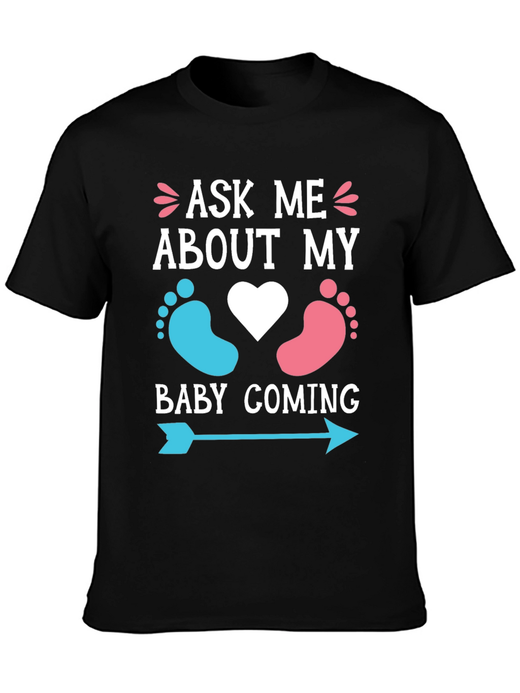 Ask Me About My Baby Coming T-Shirt