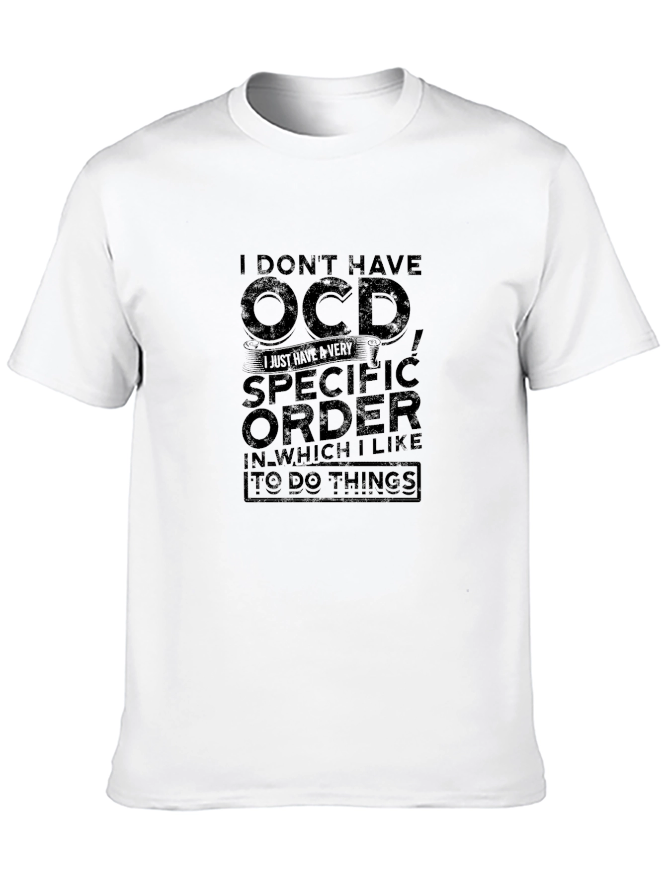 OCD Humor Graphic Tee - Specific Order T-Shirt