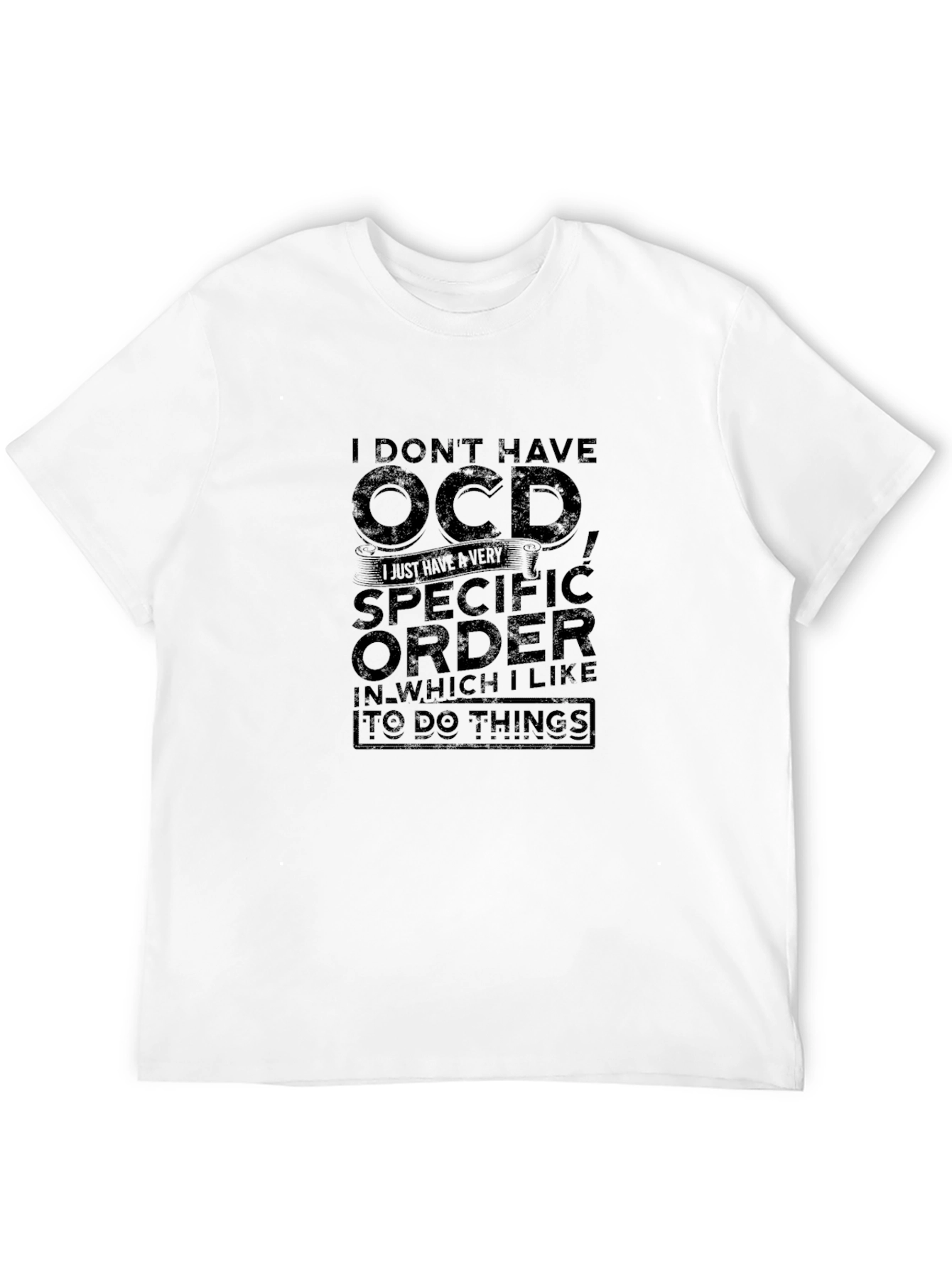 OCD Humor Graphic Tee - Specific Order T-Shirt