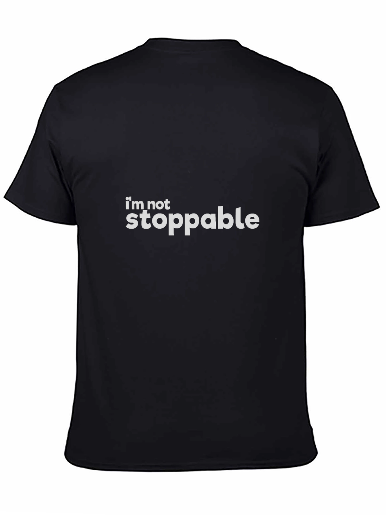 Im Not Stoppable Black T-Shirt