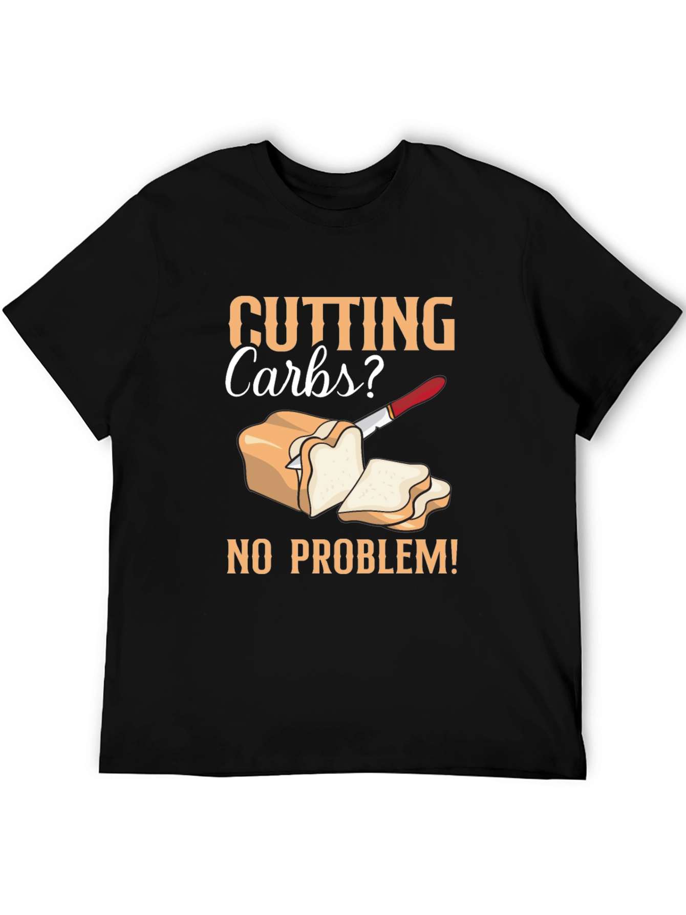 Cutting Carbs? T-Shirt - Diet Humor Tee