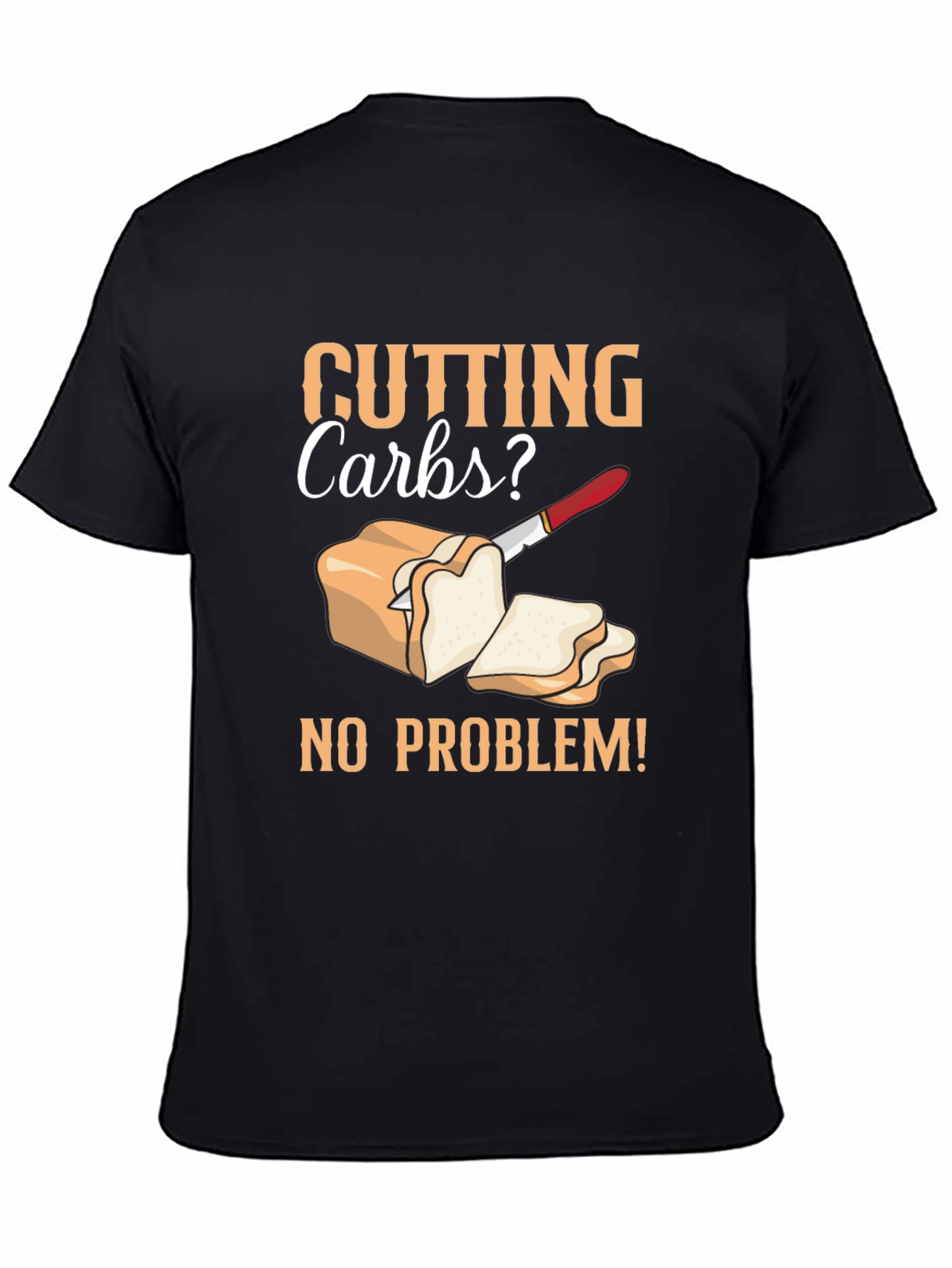 Cutting Carbs? T-Shirt - Diet Humor Tee