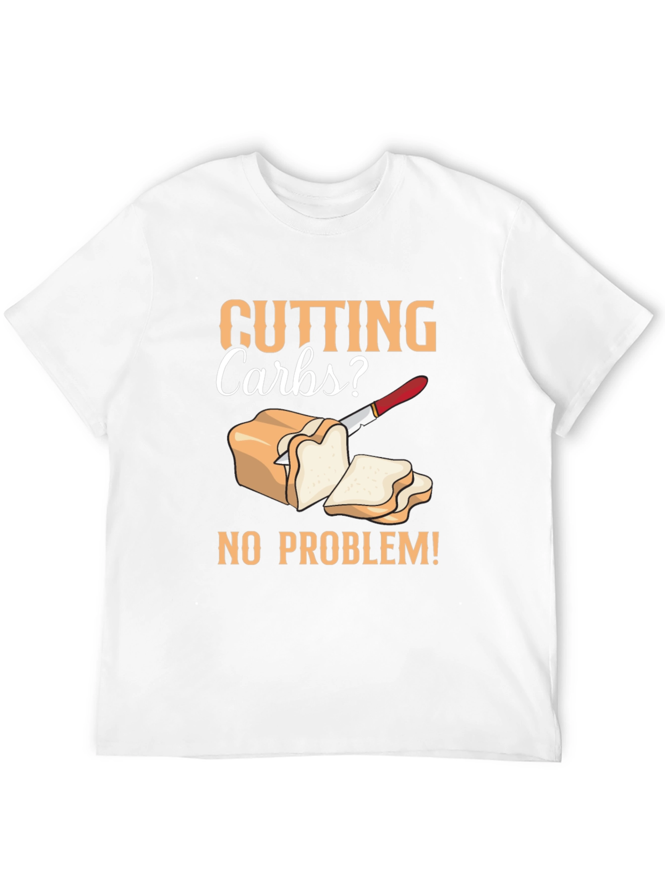 Cutting Carbs? T-Shirt - Diet Humor Tee