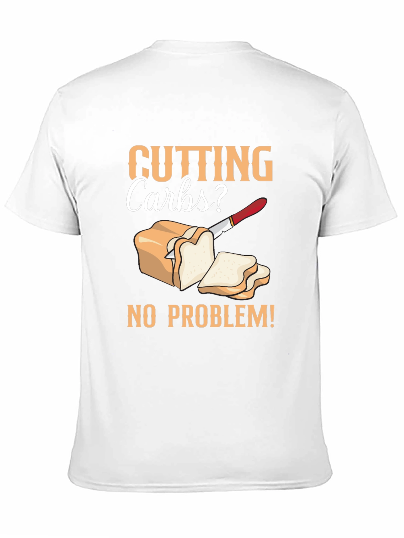 Cutting Carbs? T-Shirt - Diet Humor Tee