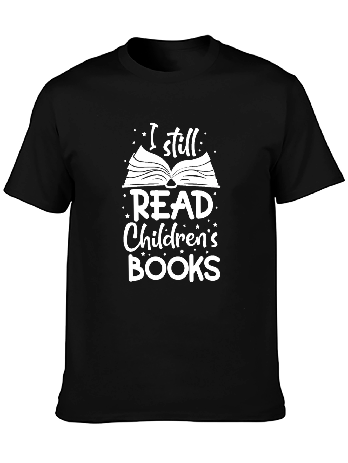Book Lover T-Shirt - I Still Read Childrens Books
