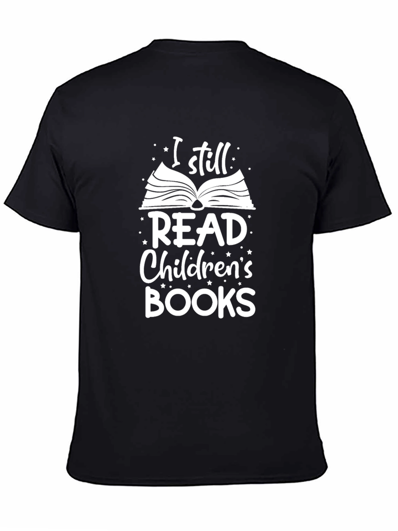 Book Lover T-Shirt - I Still Read Childrens Books