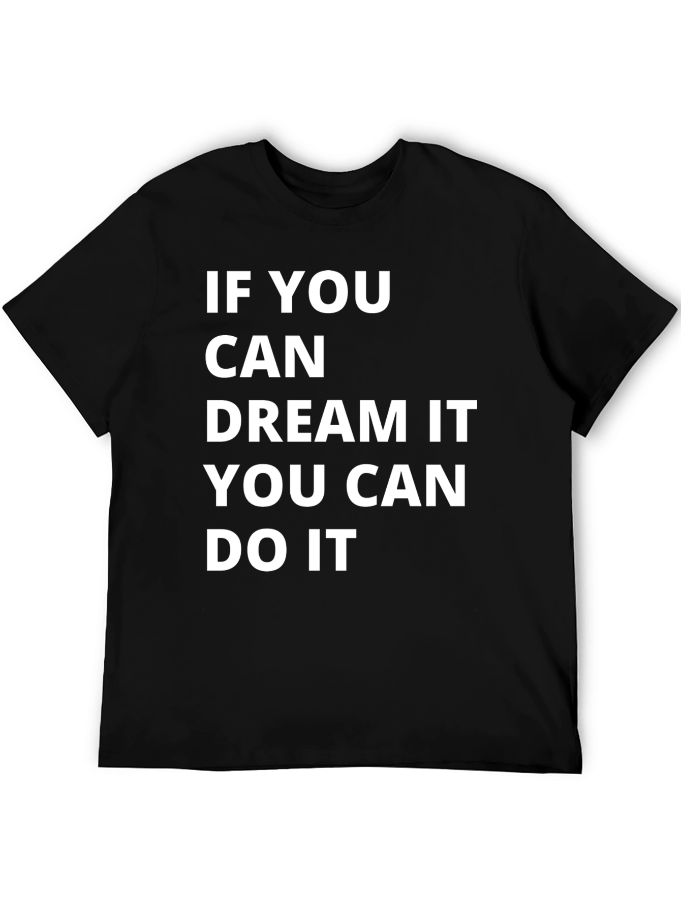Dream It Do It Motivational T-Shirt