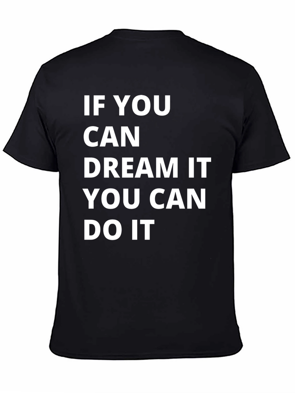 Dream It Do It Motivational T-Shirt