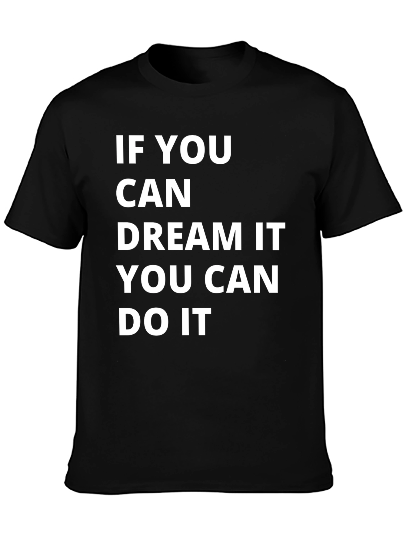 Dream It Do It Motivational T-Shirt