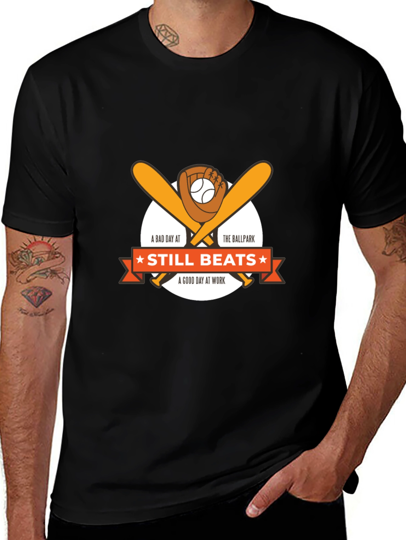Baseball T-Shirt: Still Beats A Good Day At Work