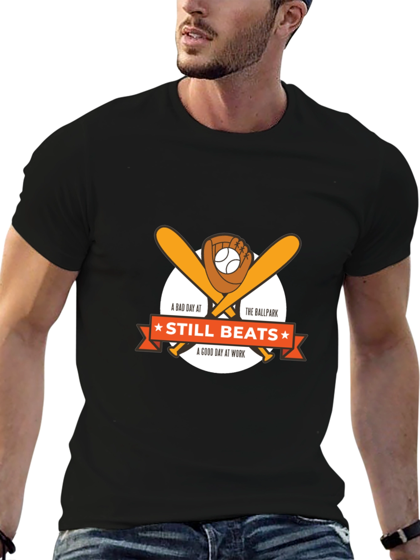Baseball T-Shirt: Still Beats A Good Day At Work