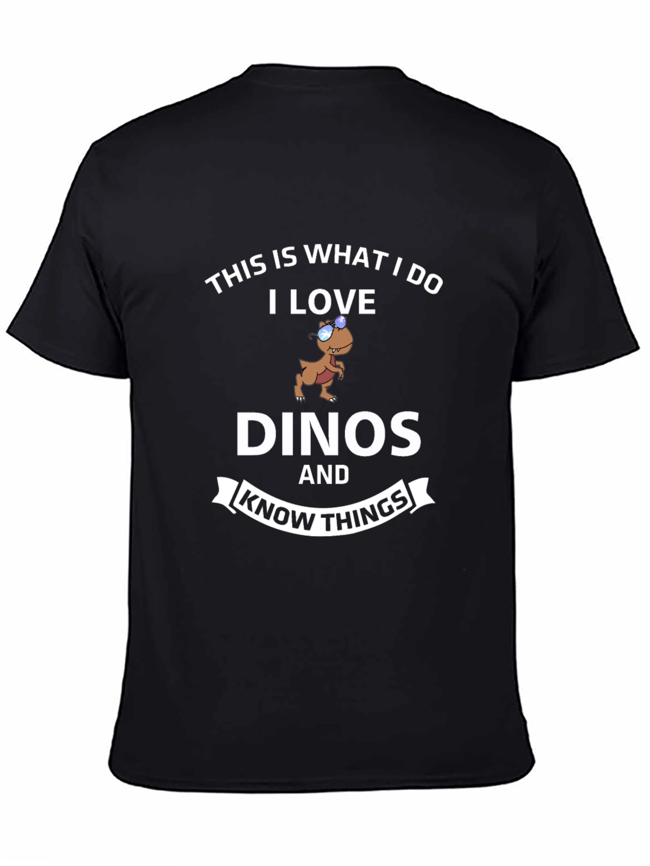 Dino Lover T-Shirt - I Love Dinos and Know Things Black Tee