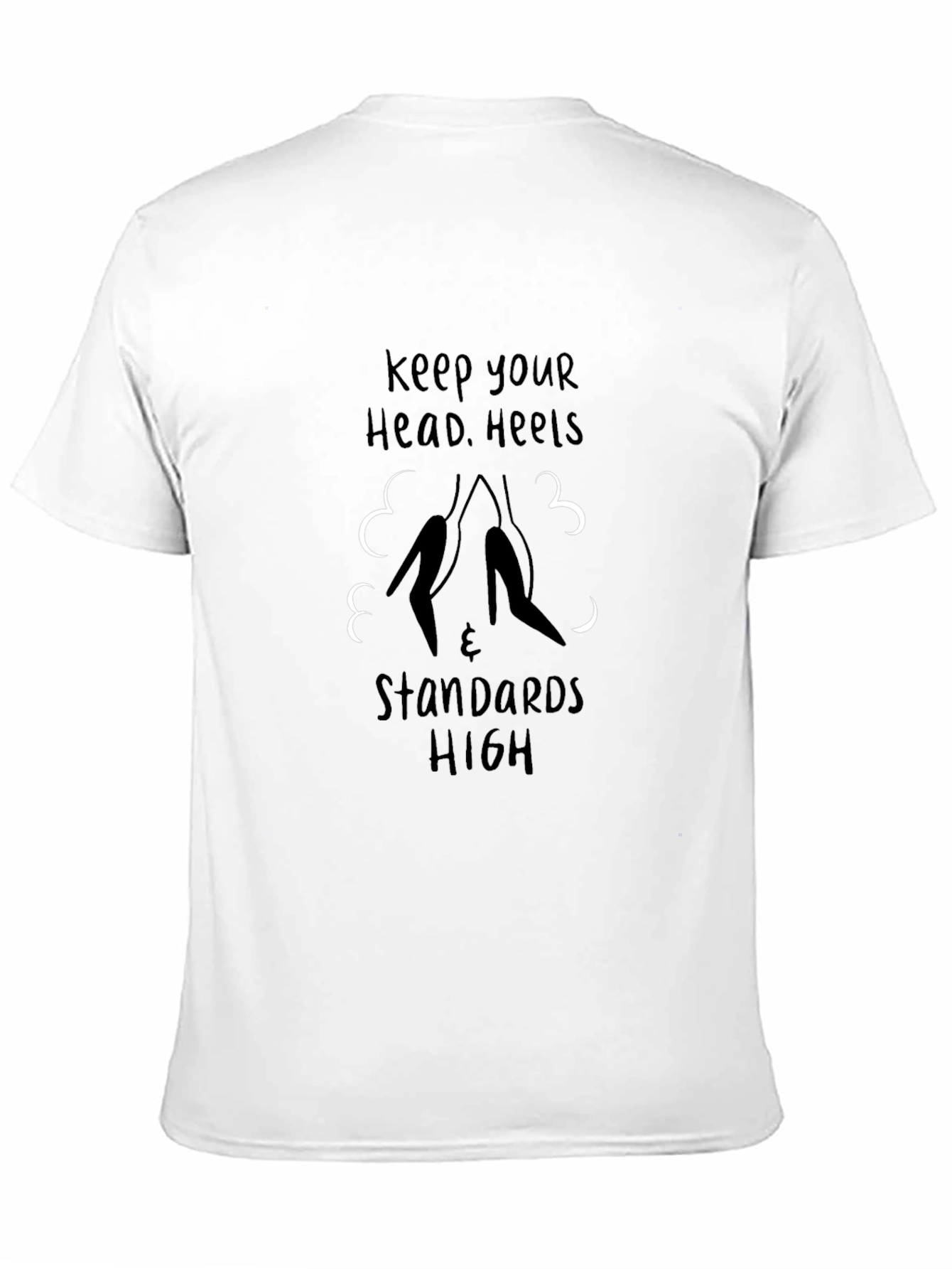 Keep Your Head Heels & Standards High Graphic Tee