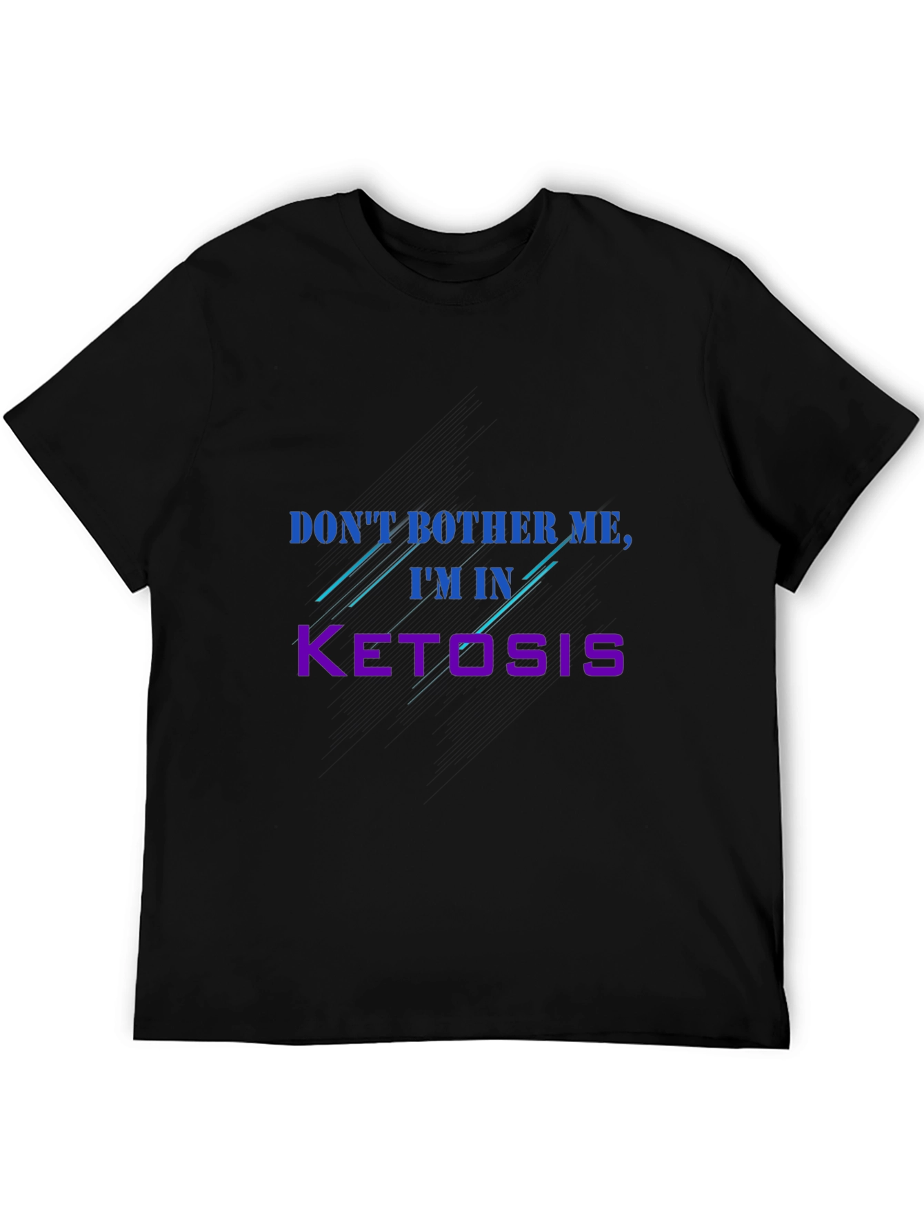 Dont Bother Me Im In Ketosis Graphic T-Shirt