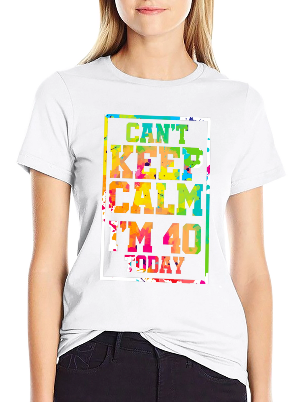 Cant Keep Calm Im 40 Today T-Shirt