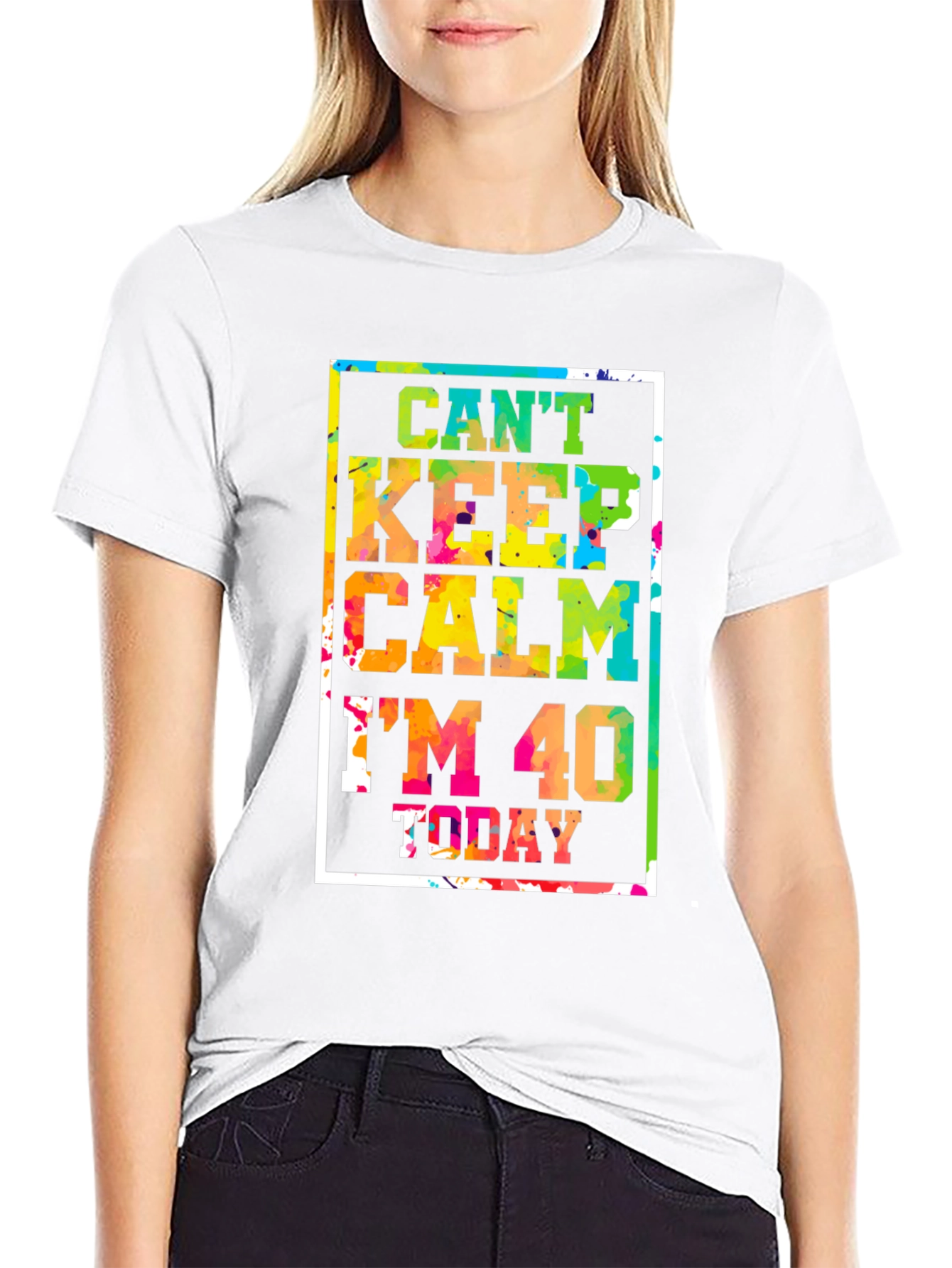 Cant Keep Calm Im 40 Today T-Shirt