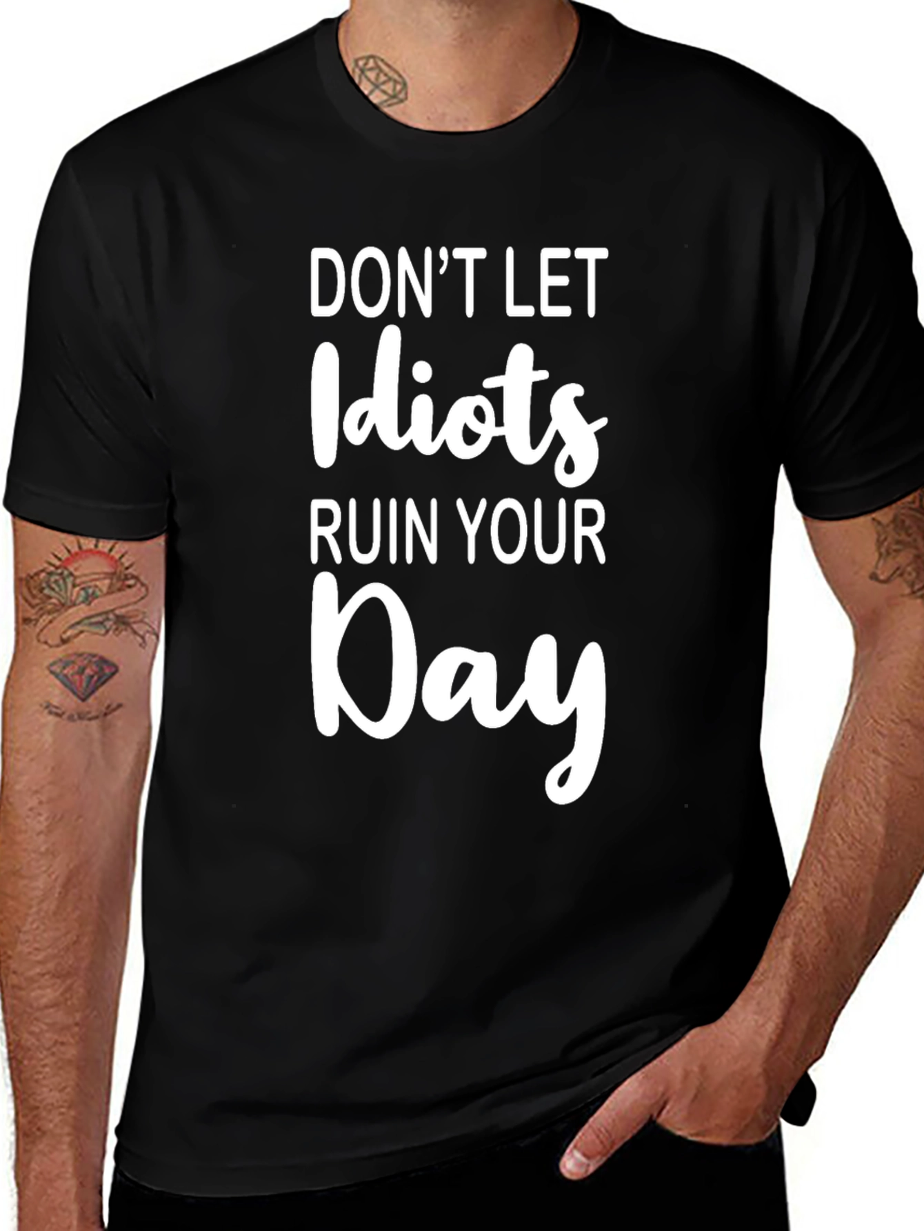 Dont Let Idiots Ruin Your Day Graphic Tee