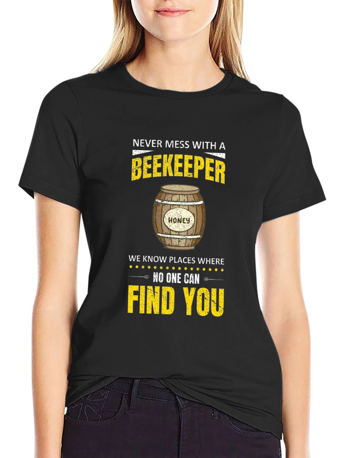 Beekeeper T-Shirt: Never Mess With A Beekeeper Tee