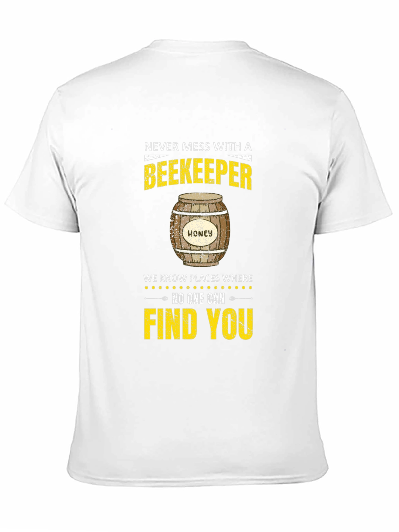 Beekeeper T-Shirt: Never Mess With A Beekeeper Tee