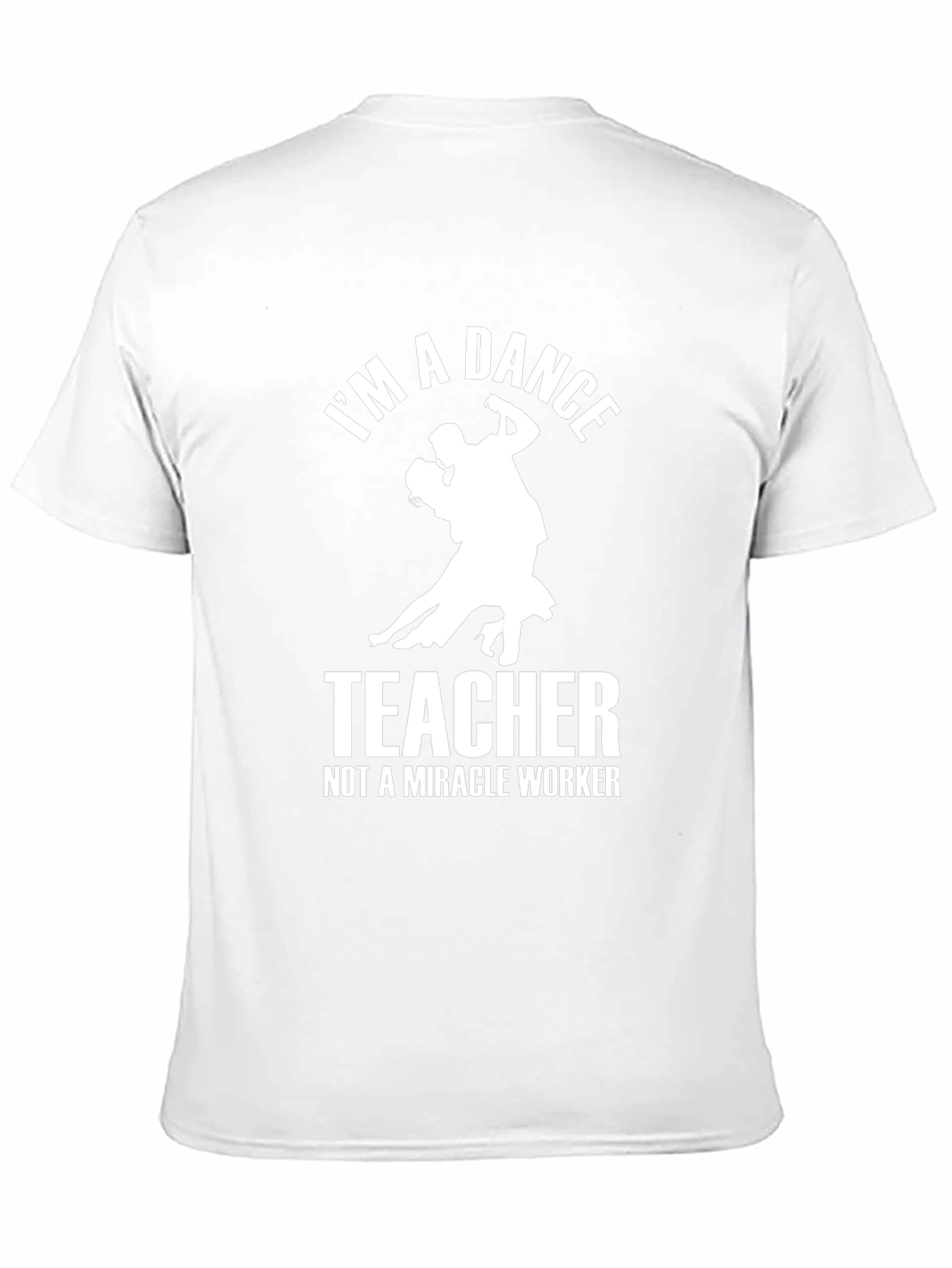 Dance Teacher T-Shirt - Funny Gift for Dance Instructors