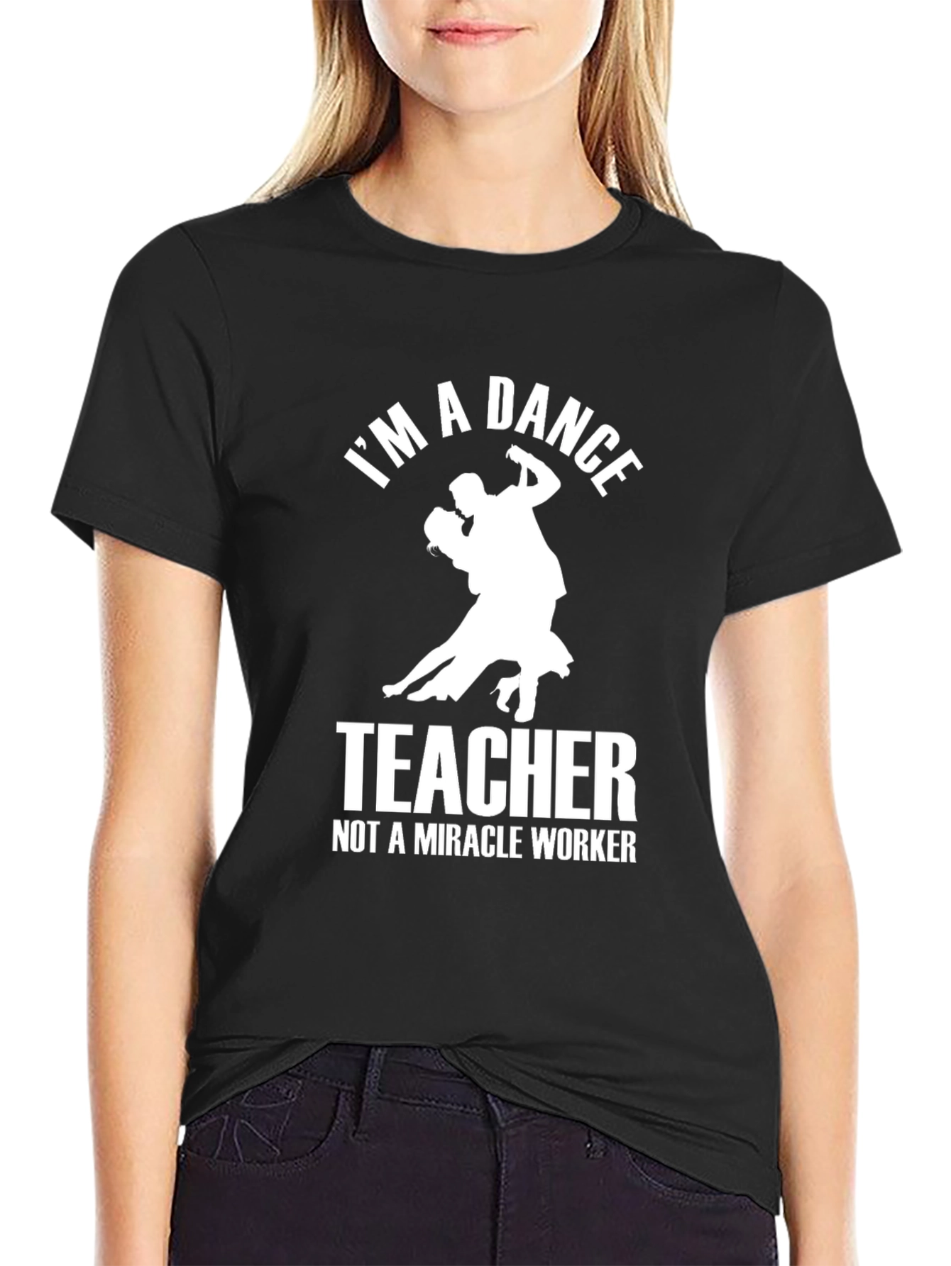 Dance Teacher T-Shirt - Funny Gift for Dance Instructors