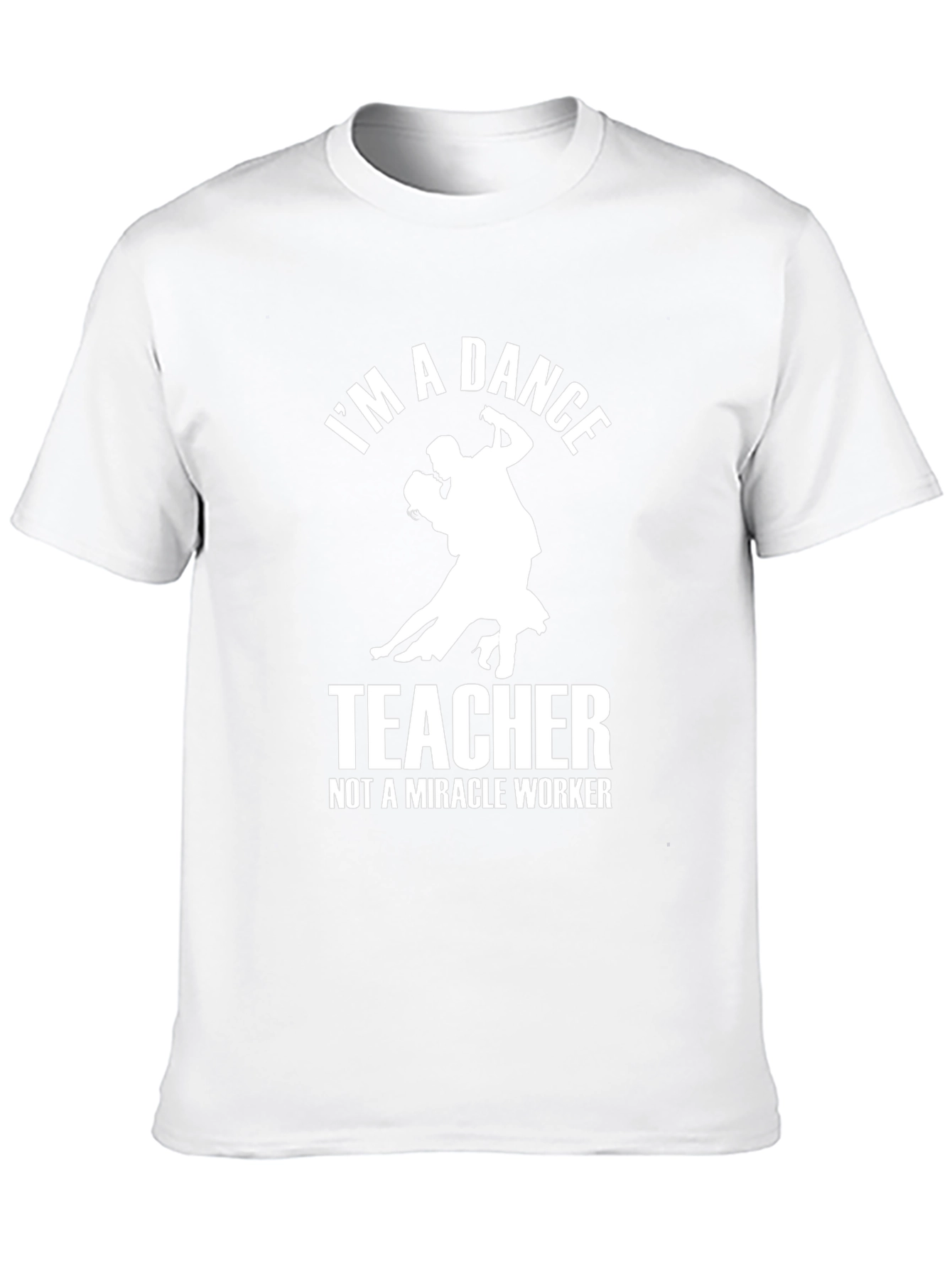 Dance Teacher T-Shirt - Funny Gift for Dance Instructors