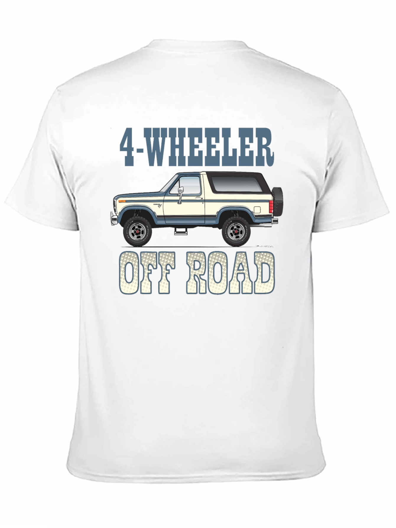 4-Wheeler Off Road T-Shirt - Bronco Style