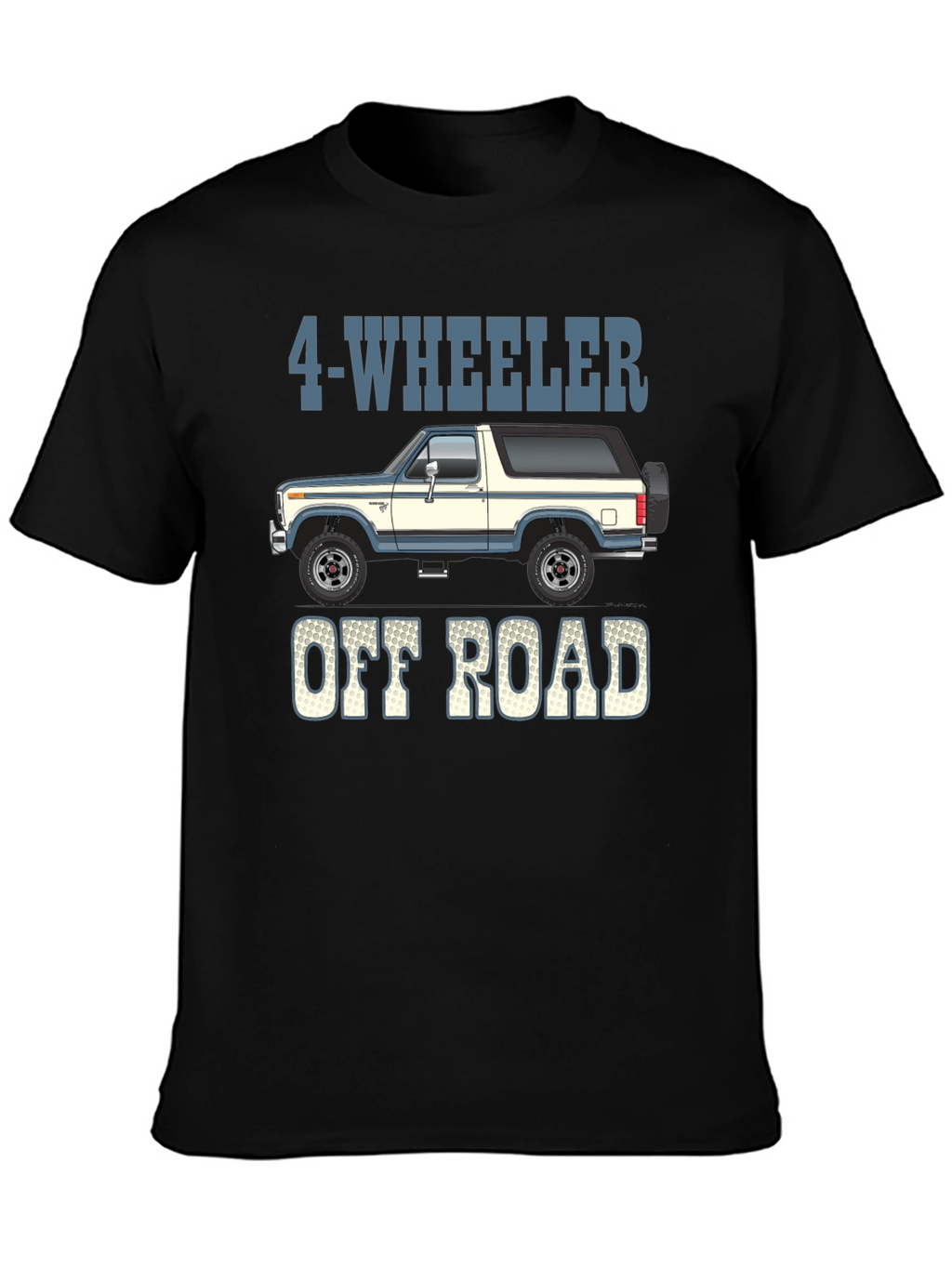4-Wheeler Off Road T-Shirt - Bronco Style