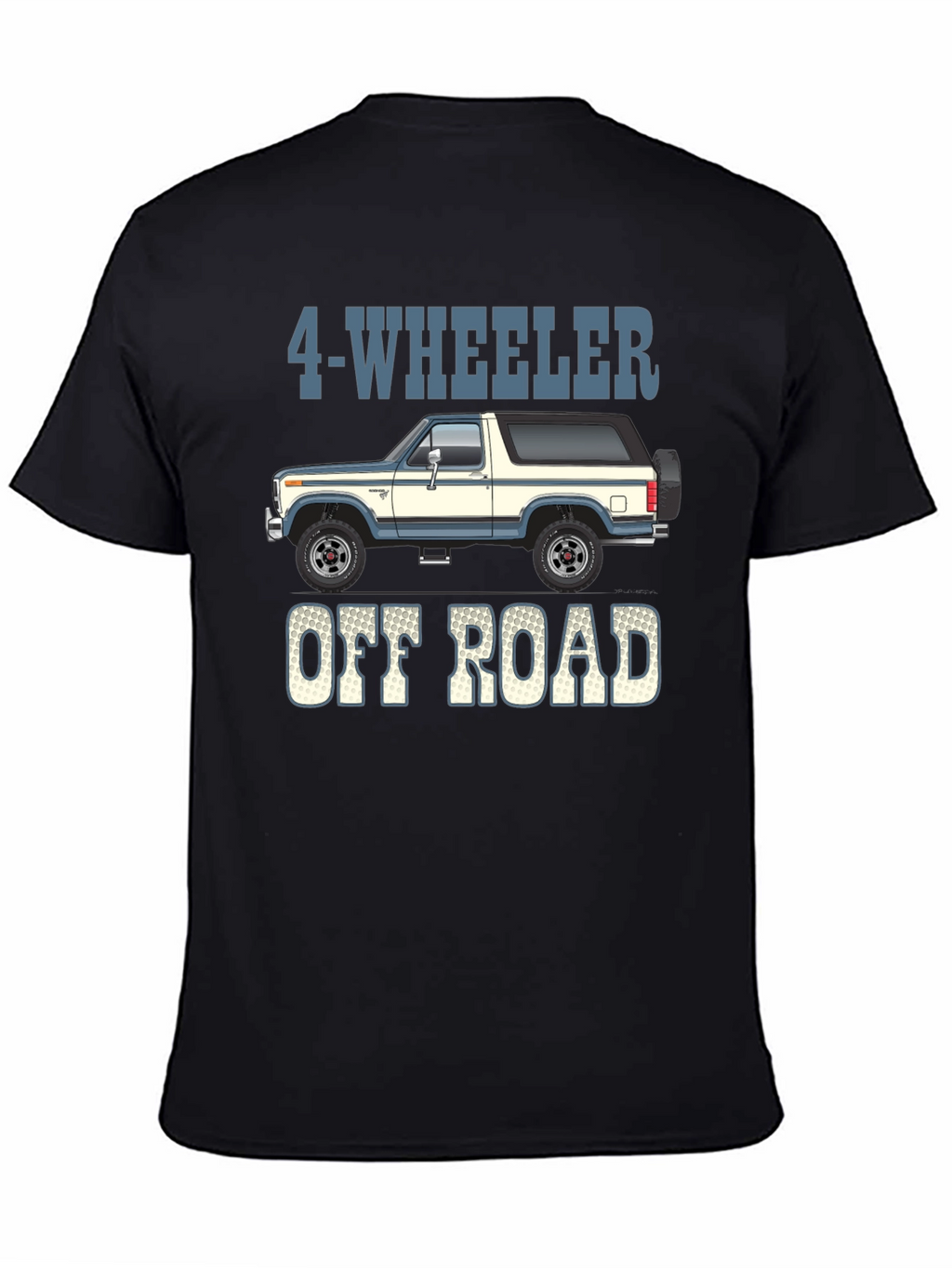 4-Wheeler Off Road T-Shirt - Bronco Style