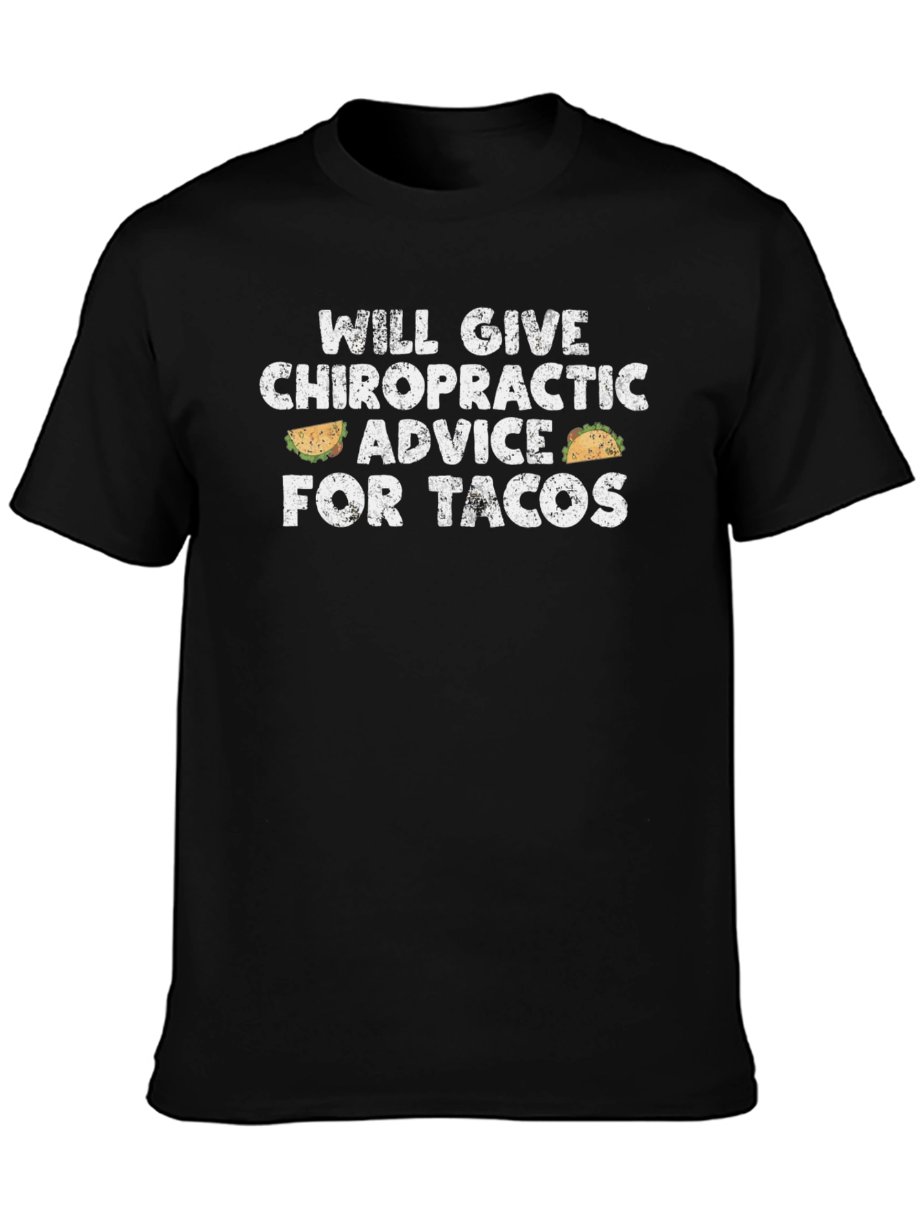 Chiropractic Advice for Tacos Graphic T-Shirt