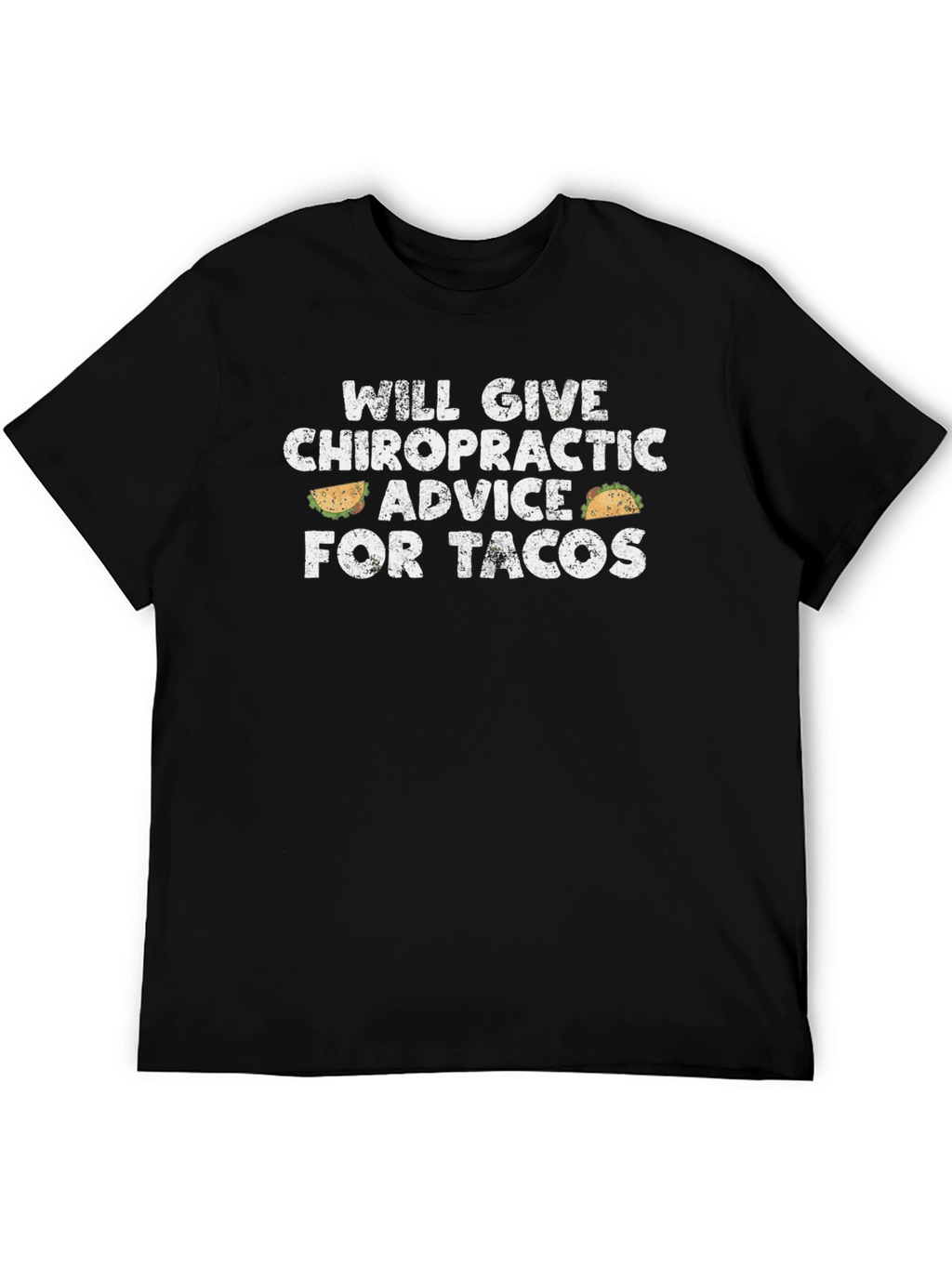 Chiropractic Advice for Tacos Graphic T-Shirt