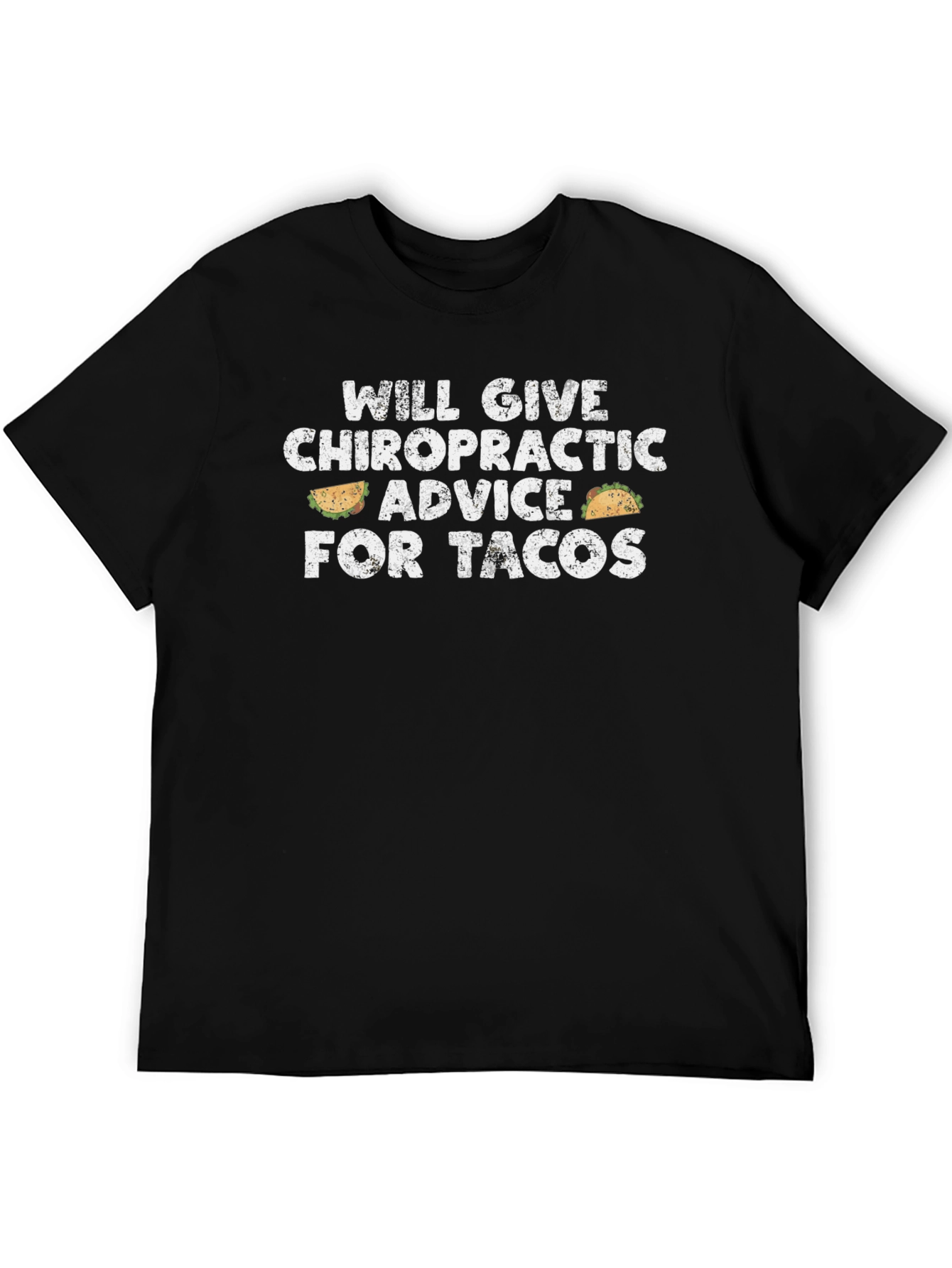 Chiropractic Advice for Tacos Graphic T-Shirt