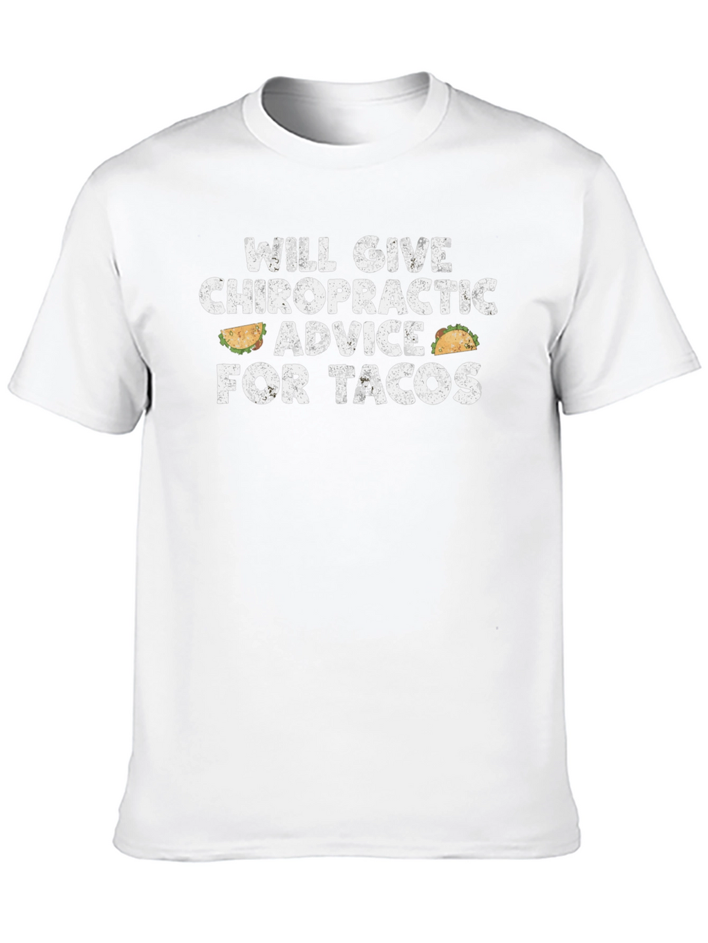 Chiropractic Advice for Tacos Graphic T-Shirt