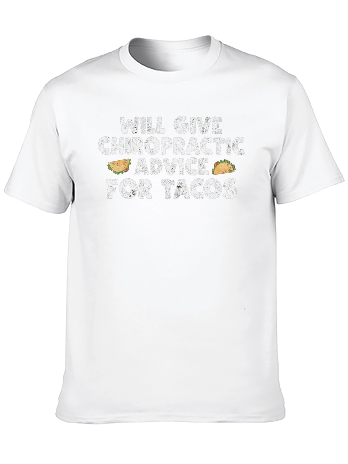 Chiropractic Advice for Tacos Graphic T-Shirt