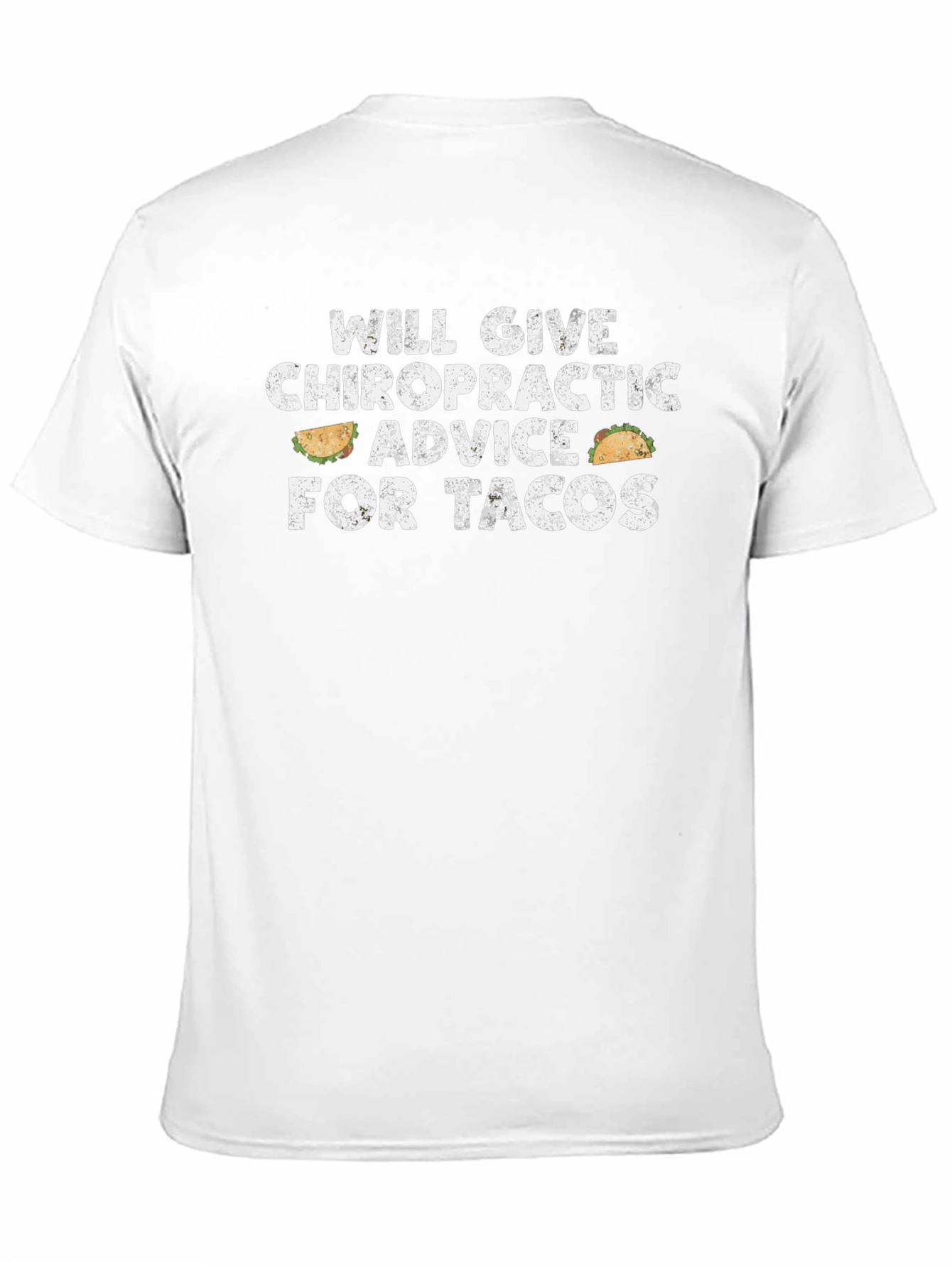 Chiropractic Advice for Tacos Graphic T-Shirt
