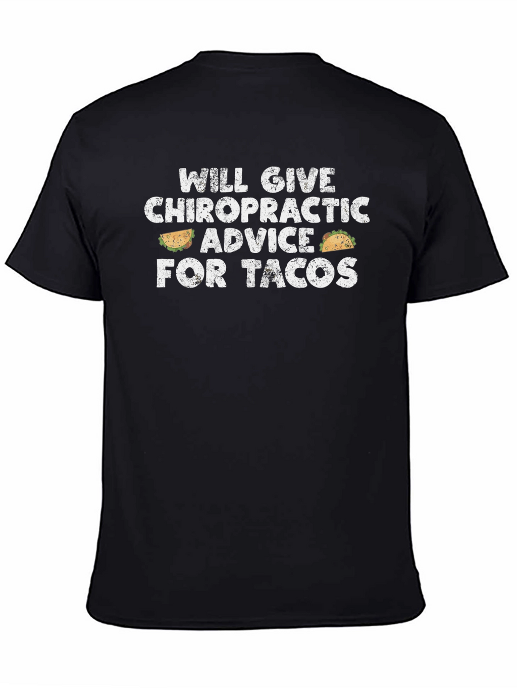 Chiropractic Advice for Tacos Graphic T-Shirt