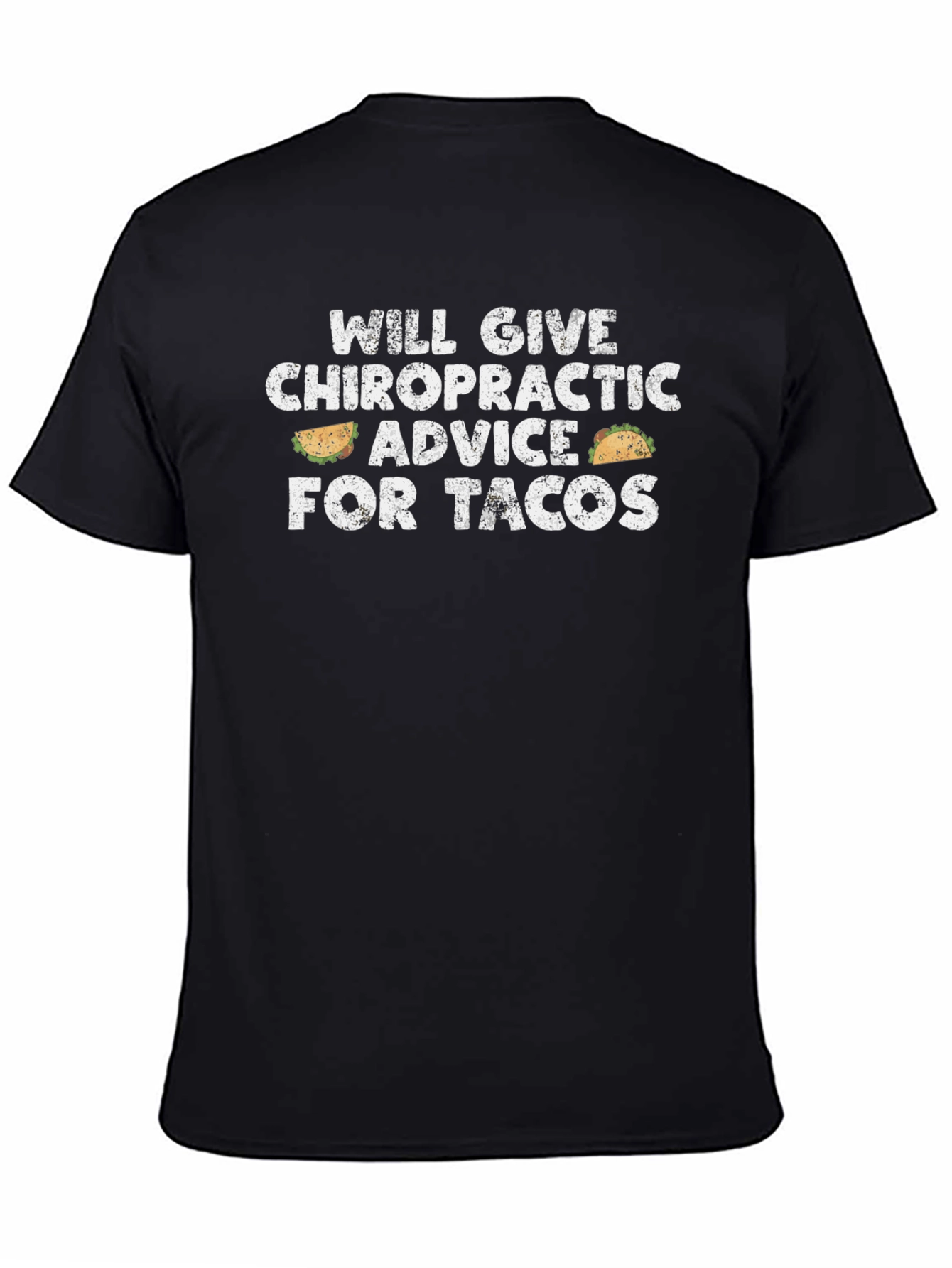Chiropractic Advice for Tacos Graphic T-Shirt