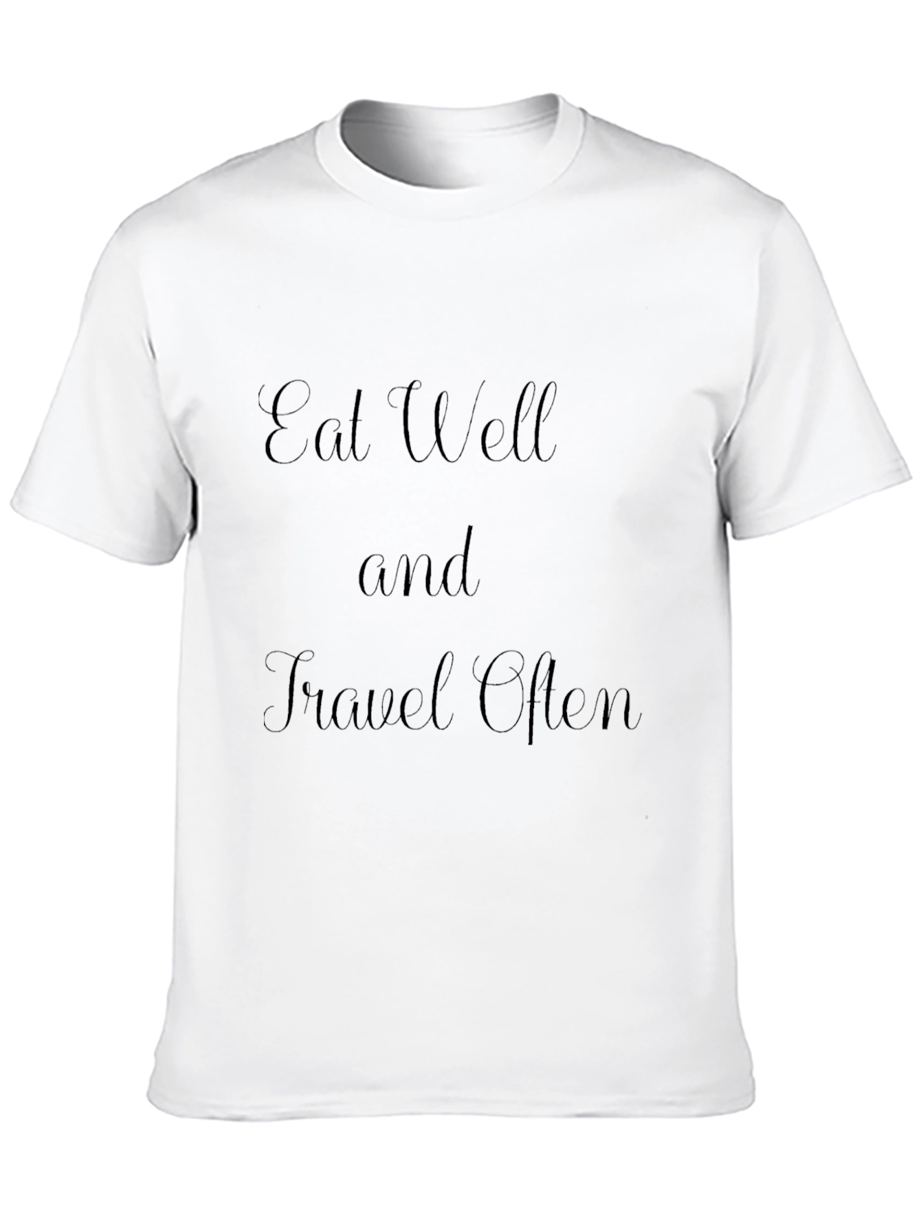 Eat Well and Travel Often T-Shirt