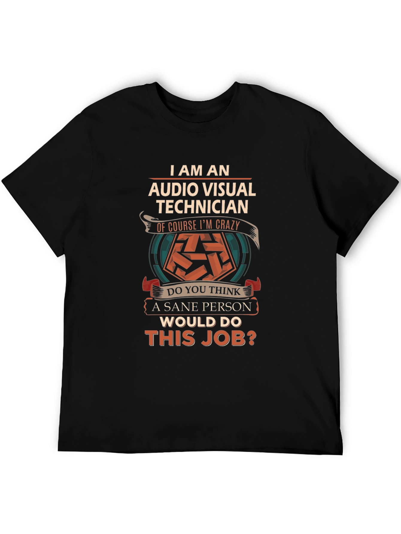 Audio Visual Technician Crazy Job T-Shirt
