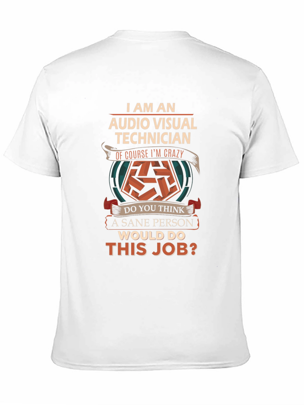 Audio Visual Technician Crazy Job T-Shirt