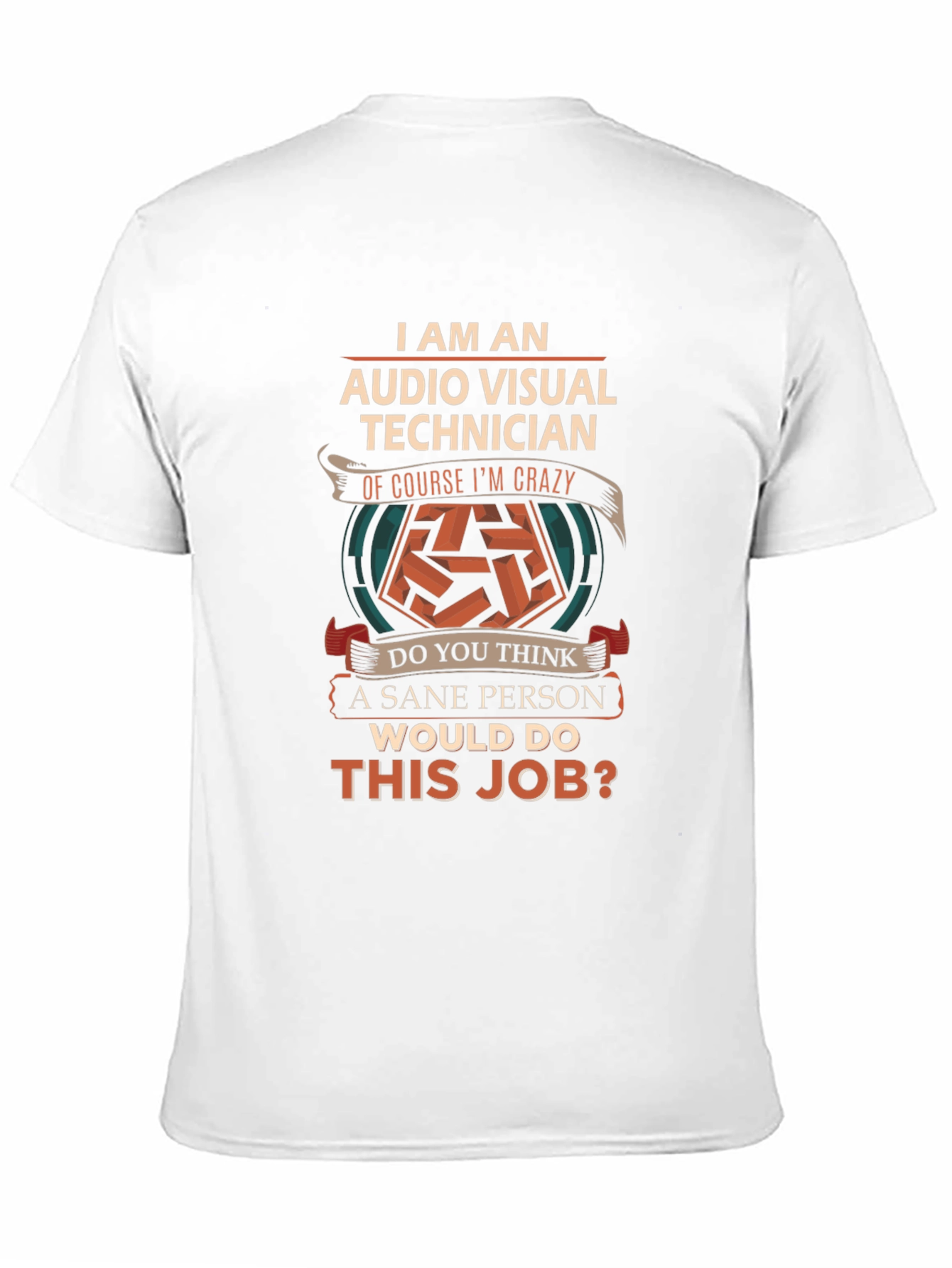 Audio Visual Technician Crazy Job T-Shirt