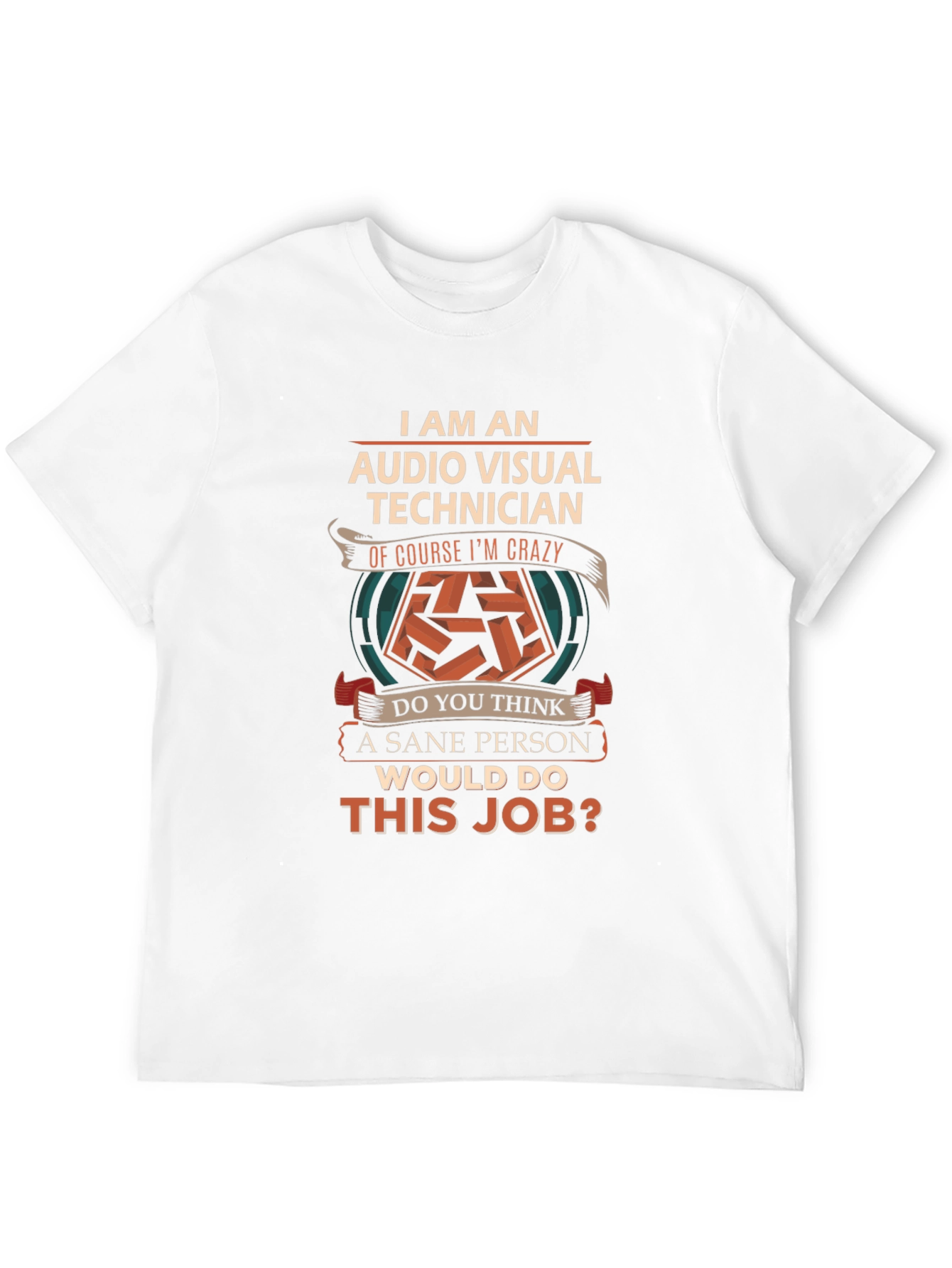 Audio Visual Technician Crazy Job T-Shirt