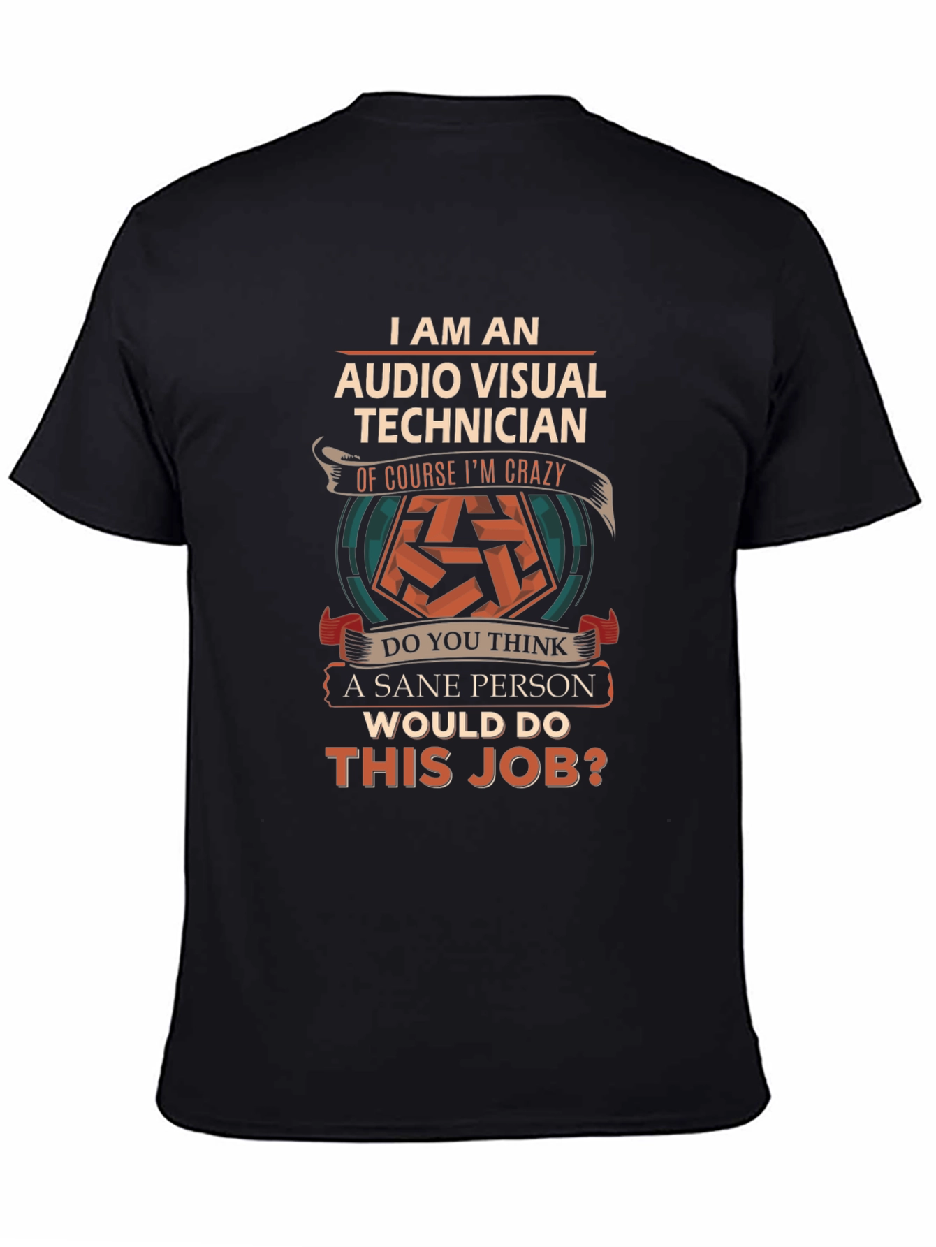 Audio Visual Technician Crazy Job T-Shirt