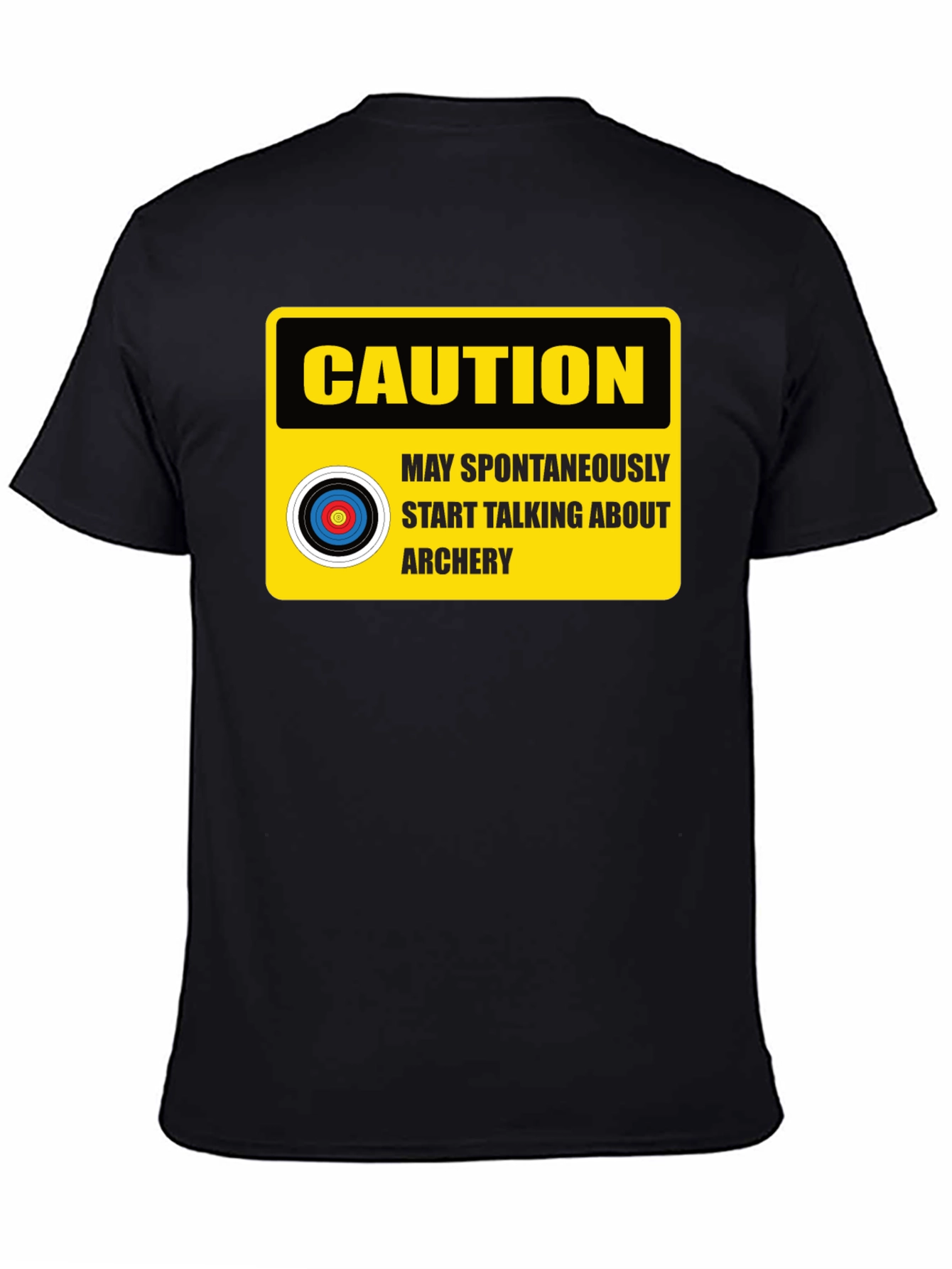 Caution Archery T-Shirt - May Spontaneously Start Talking!